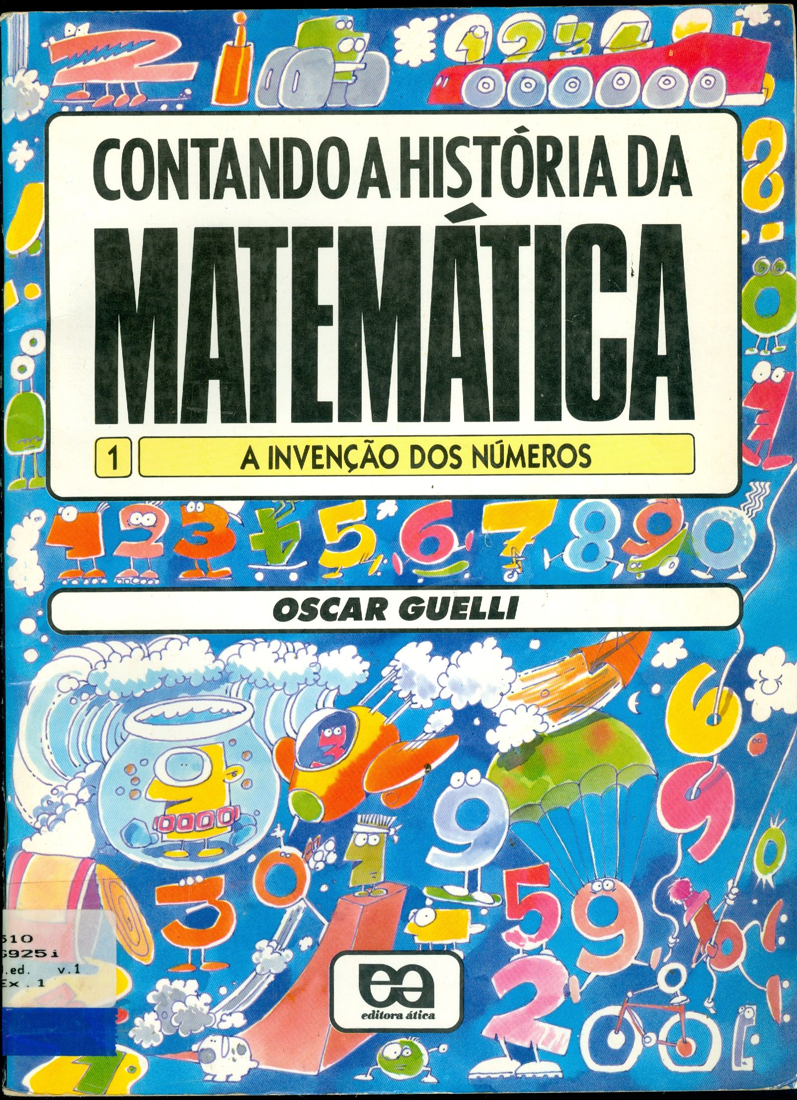 CONTANDO A HISTÓRIA DA MATEMÁTICA: A INVENÇÃO DOS NÚMEROS