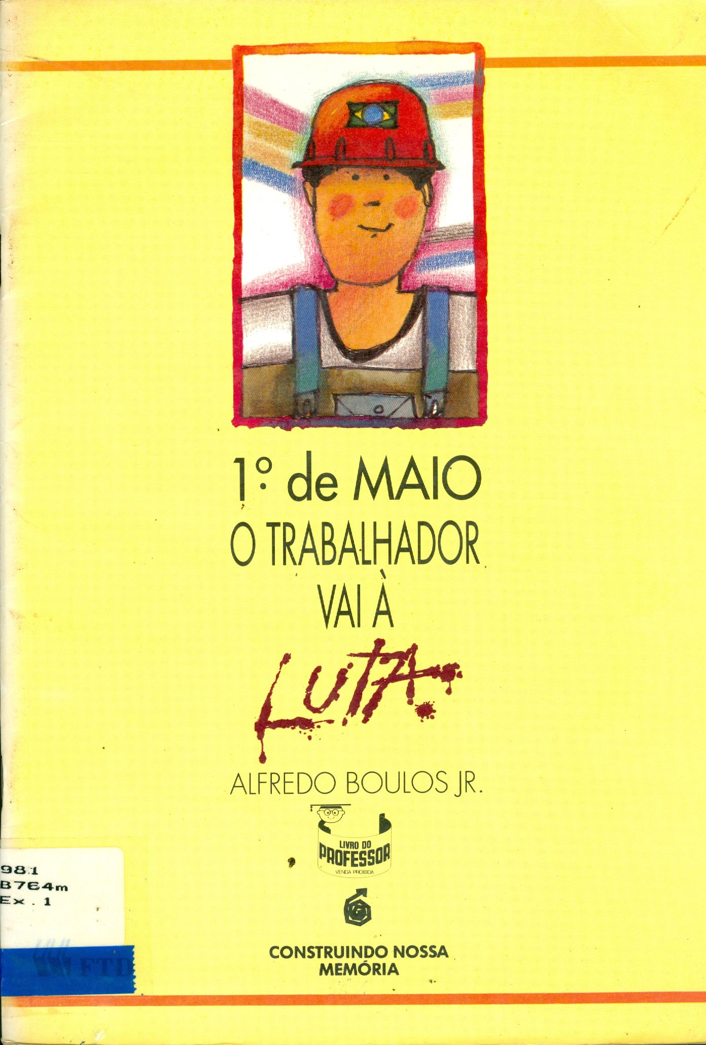 1º DE MAIO: O TRABALHADOR VAI A LUTA