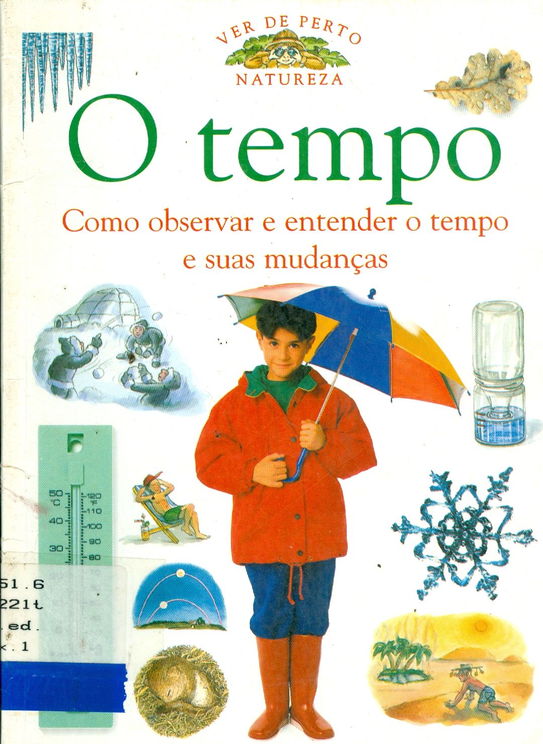 O TEMPO: COMO OBSERVAR E ENTENDER O TEMPO E SUAS MUDANÇAS 