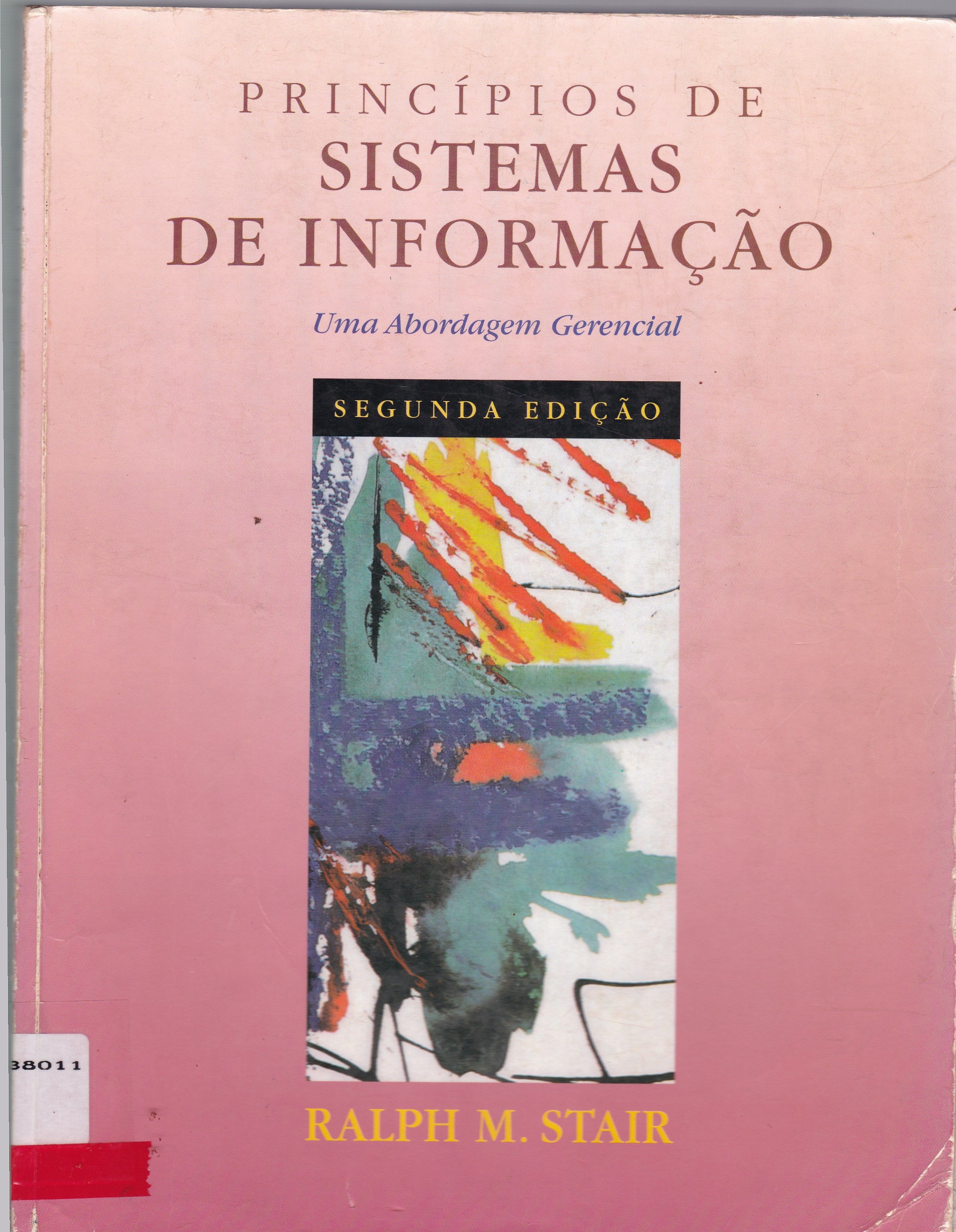 PRINCÍPIOS DE SISTEMAS DE INFORMAÇÃO: UMA ABORDAGEM GERENCIAL 