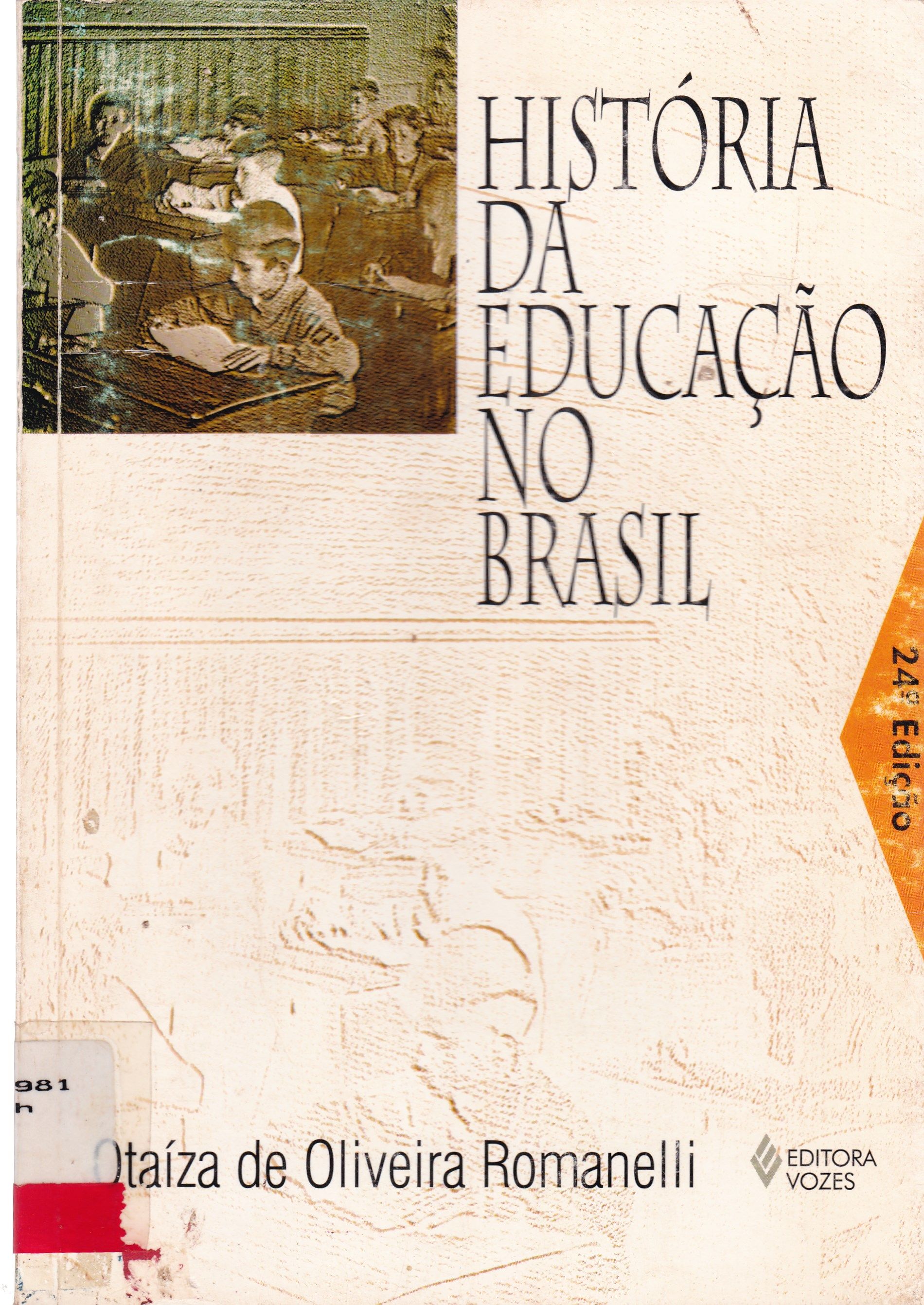 HISTÓRIA DA EDUCAÇÃO NO BRASIL: 1930/1973 