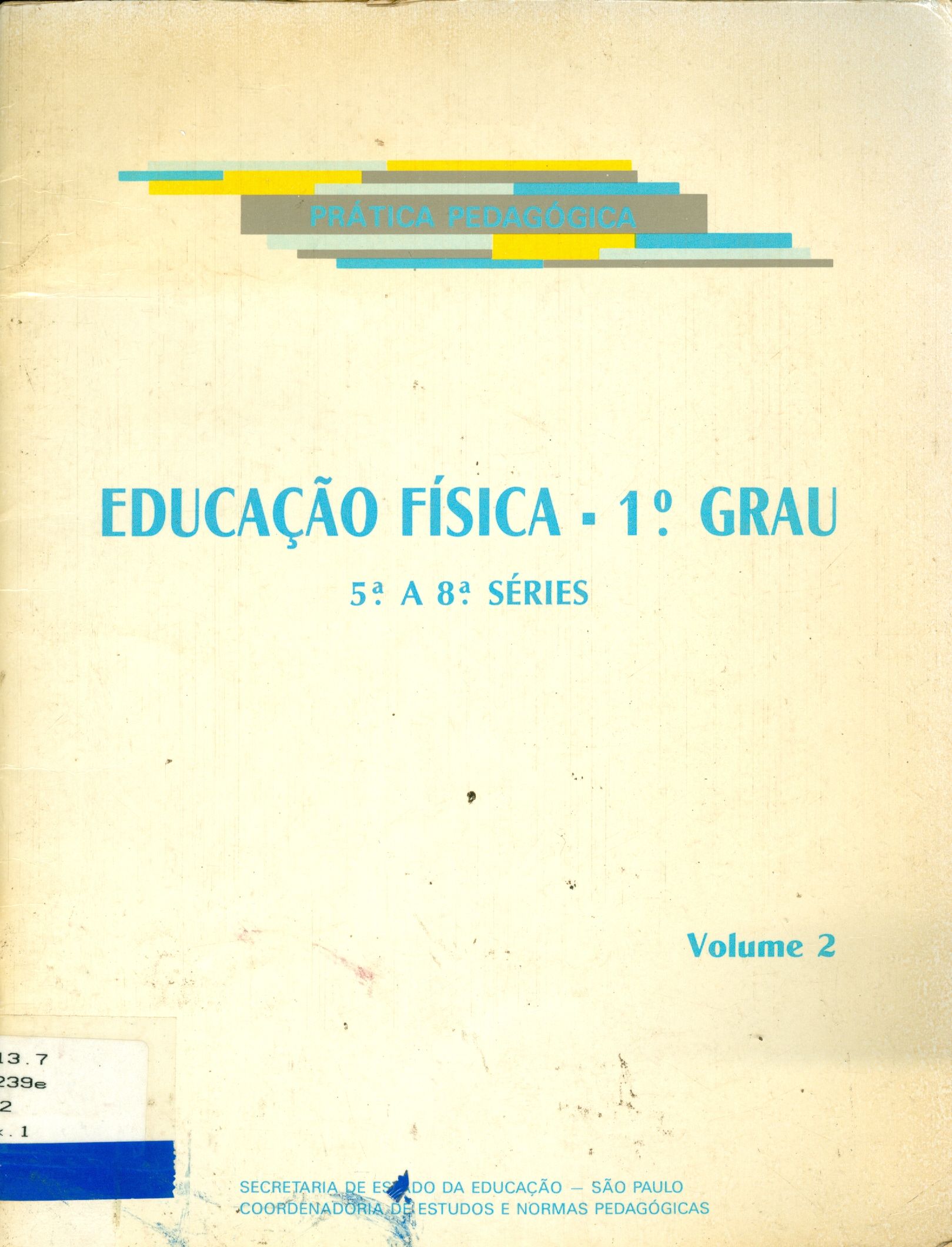 EDUCAÇÃO FÍSICA - 1º GRAU: 5ª A 8ª SÉRIES - V. 2