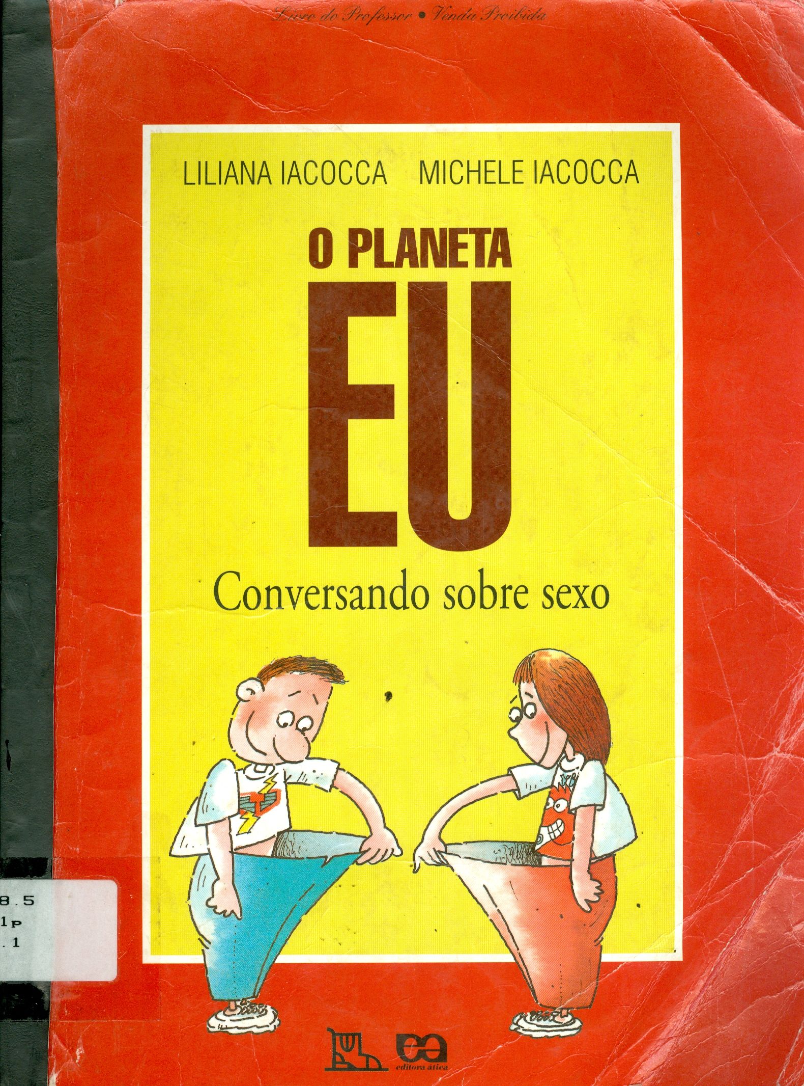 O PLANETA EU: CONVERSANDO SOBRE SEXO