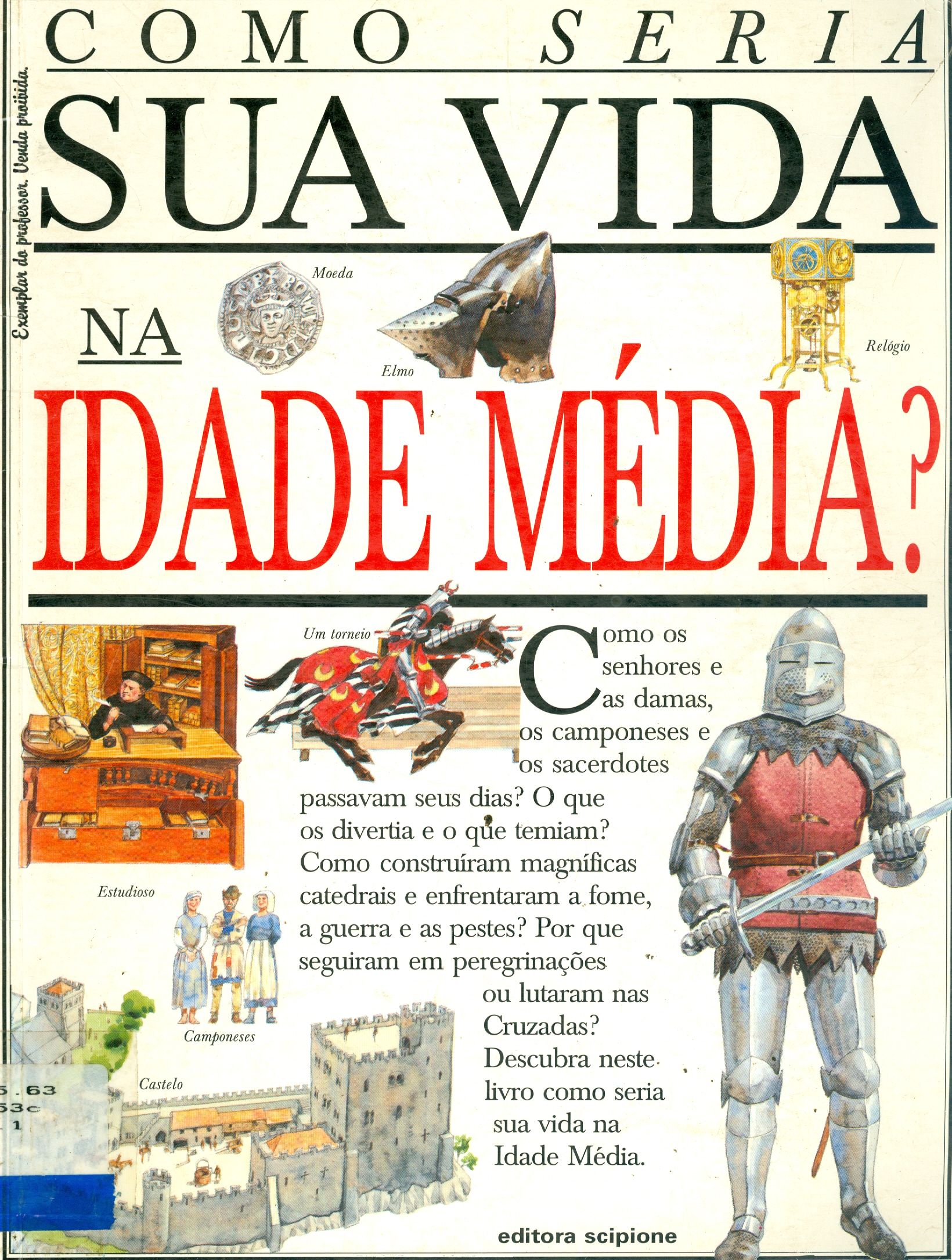 COMO SERIA SUA VIDA NA IDADE MÉDIA?