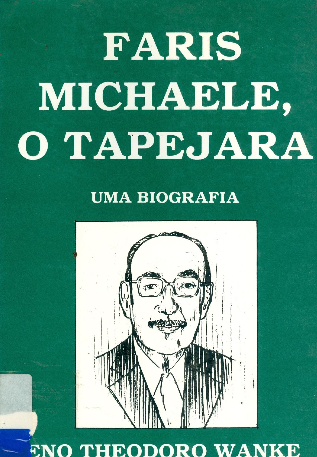 FARIS MICHAELE, O TAPEJARA: UMA BIOGRAFIA