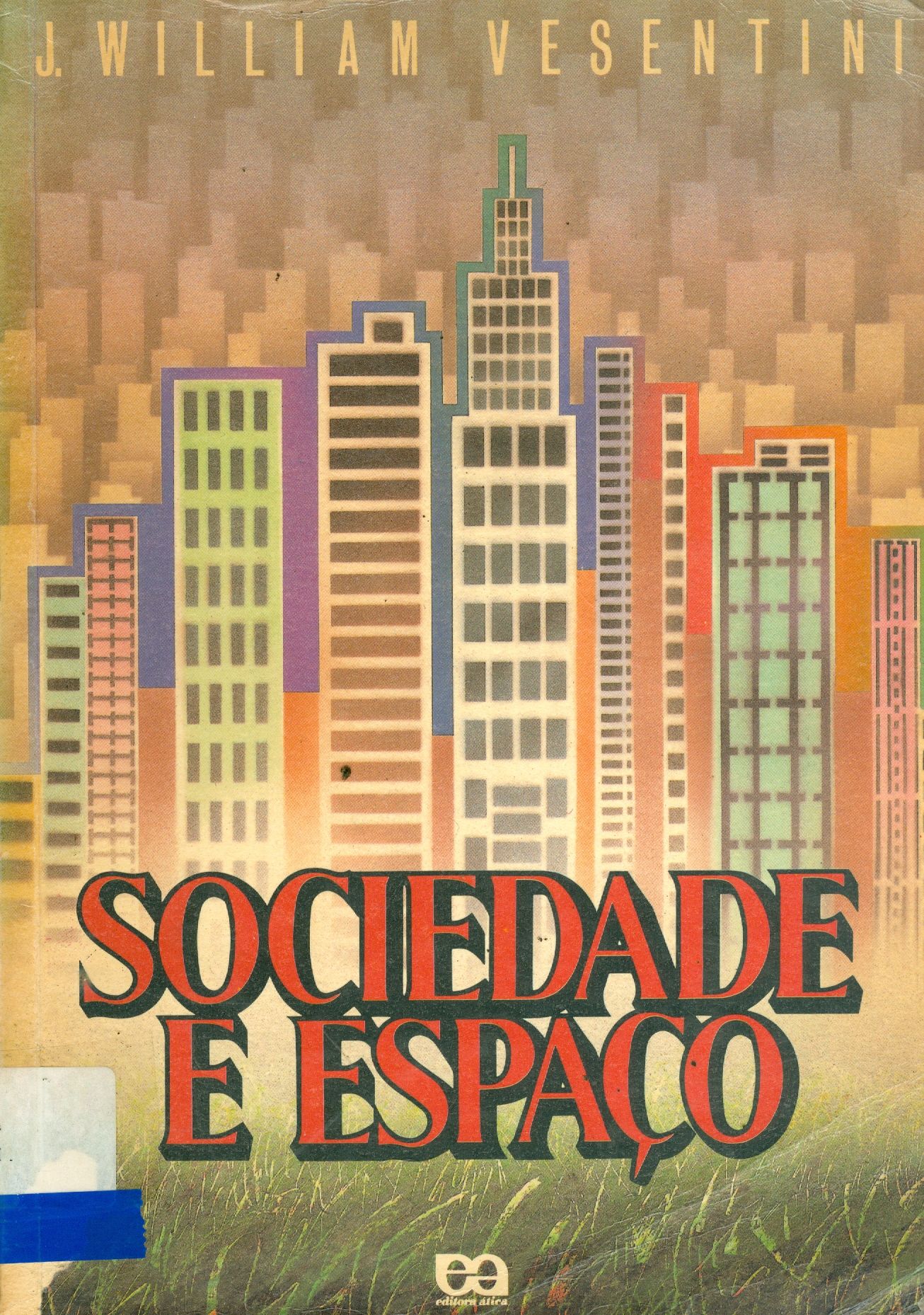 SOCIEDADE E ESPAÇO: GEOGRAFIA GERAL E DO BRASIL 