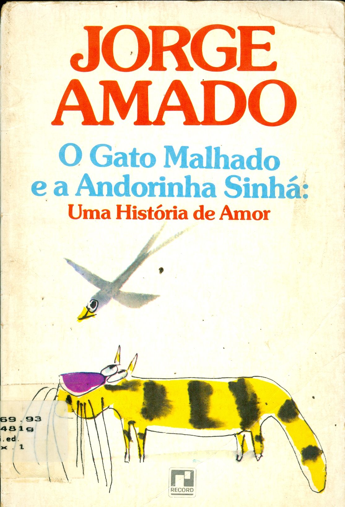 O GATO MALHADO E A ANDORINHA SINHÁ: UMA HISTÓRIA DE AMOR 