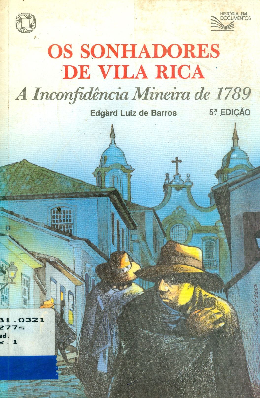 OS SONHADORES DE VILA RICA: A INCONFIDÊNCIA MINEIRA