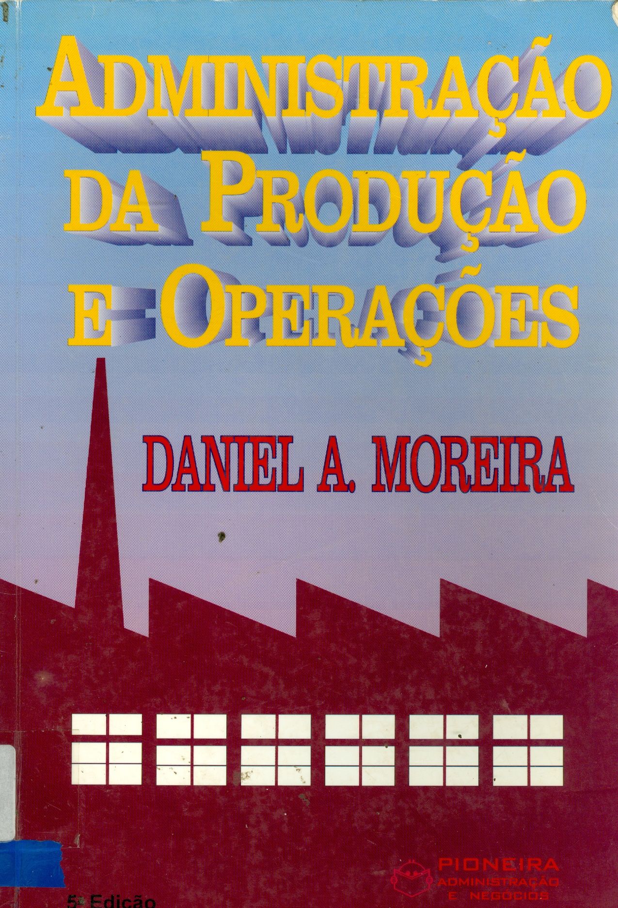 ADMINISTRAÇÃO DA PRODUÇÃO E OPERAÇÕES 
