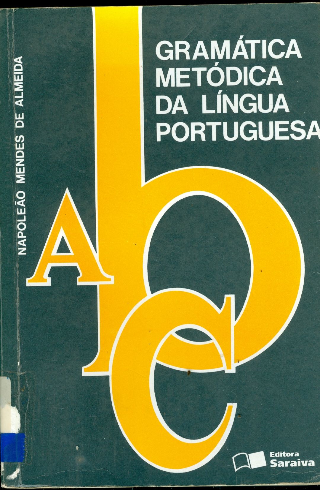 GRAMÁTICA METÓDICA DA LÍNGUA PORTUGUESA 