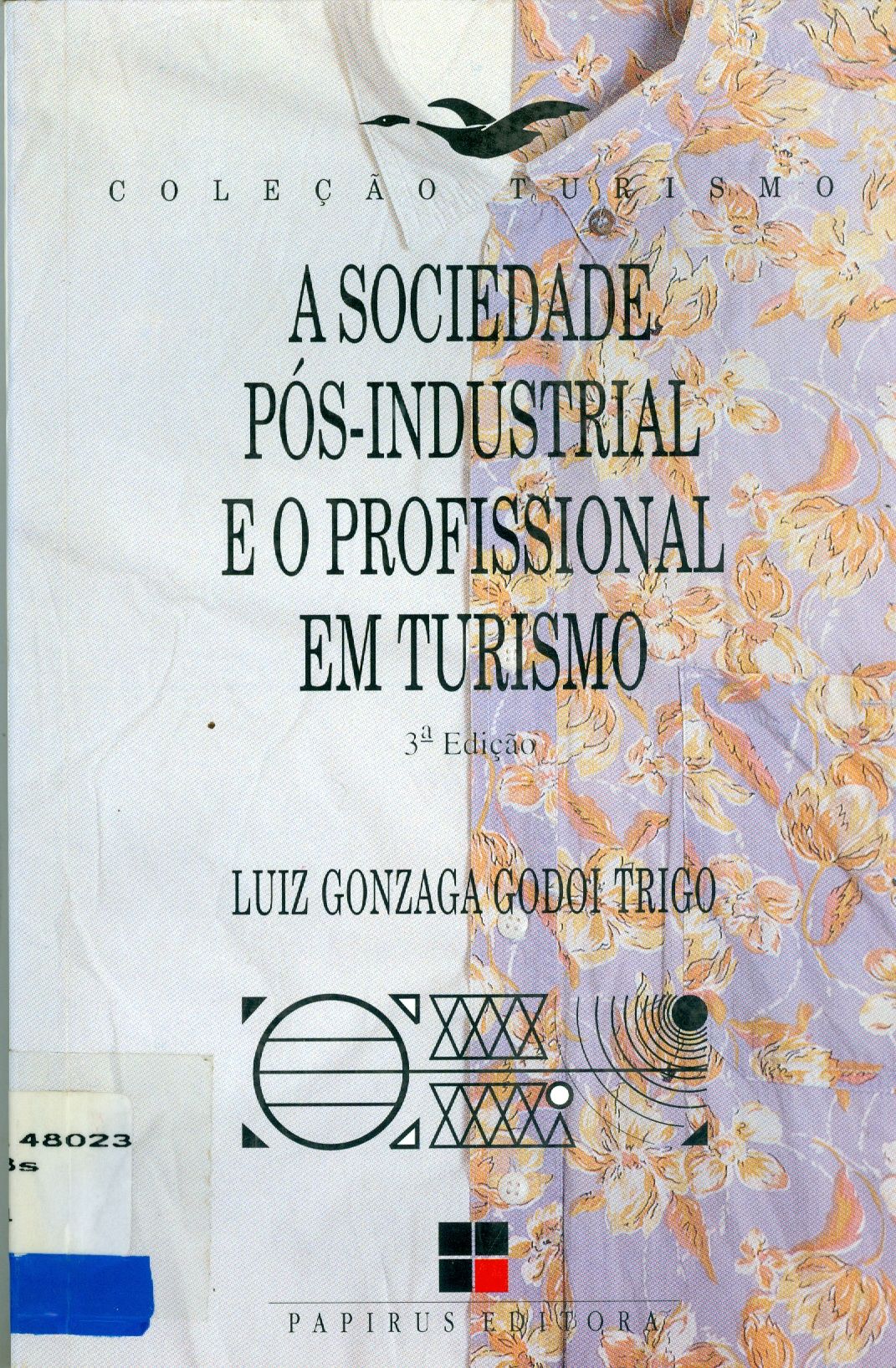 A SOCIEDADE PÓS-INDUSTRIAL E O PROFISSIONAL EM TURISMO 
