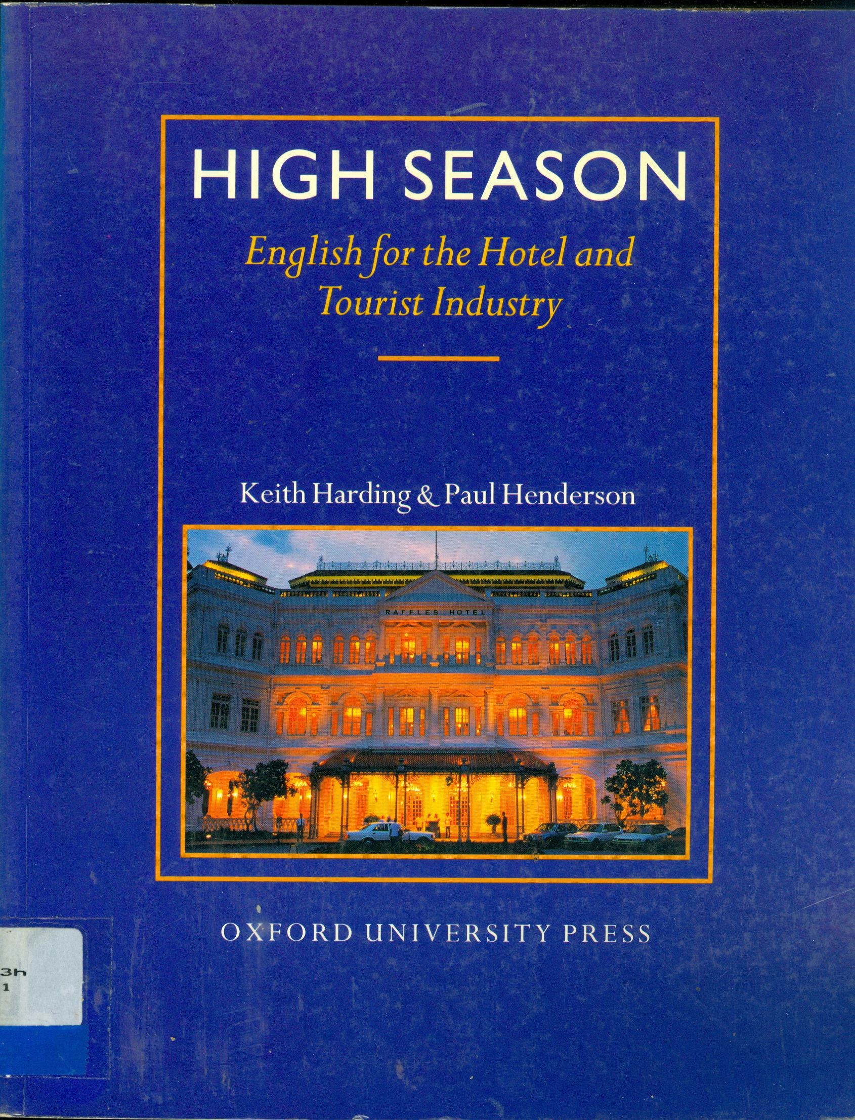 HIGH SEASON: ENGLISH FOR THE HOTEL AND TOURIST INDUSTRY