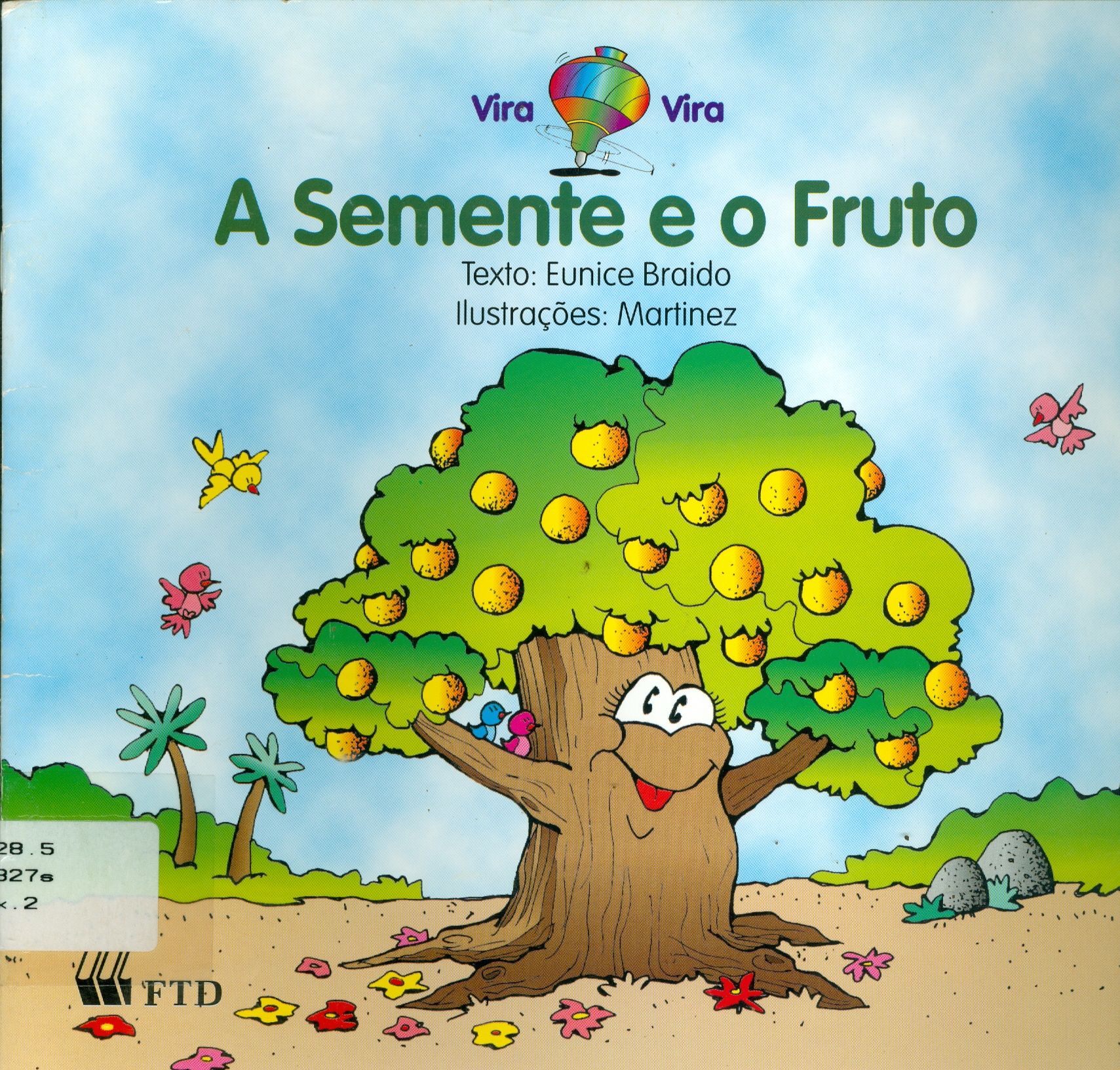 SEMENTE E O FRUTO, A