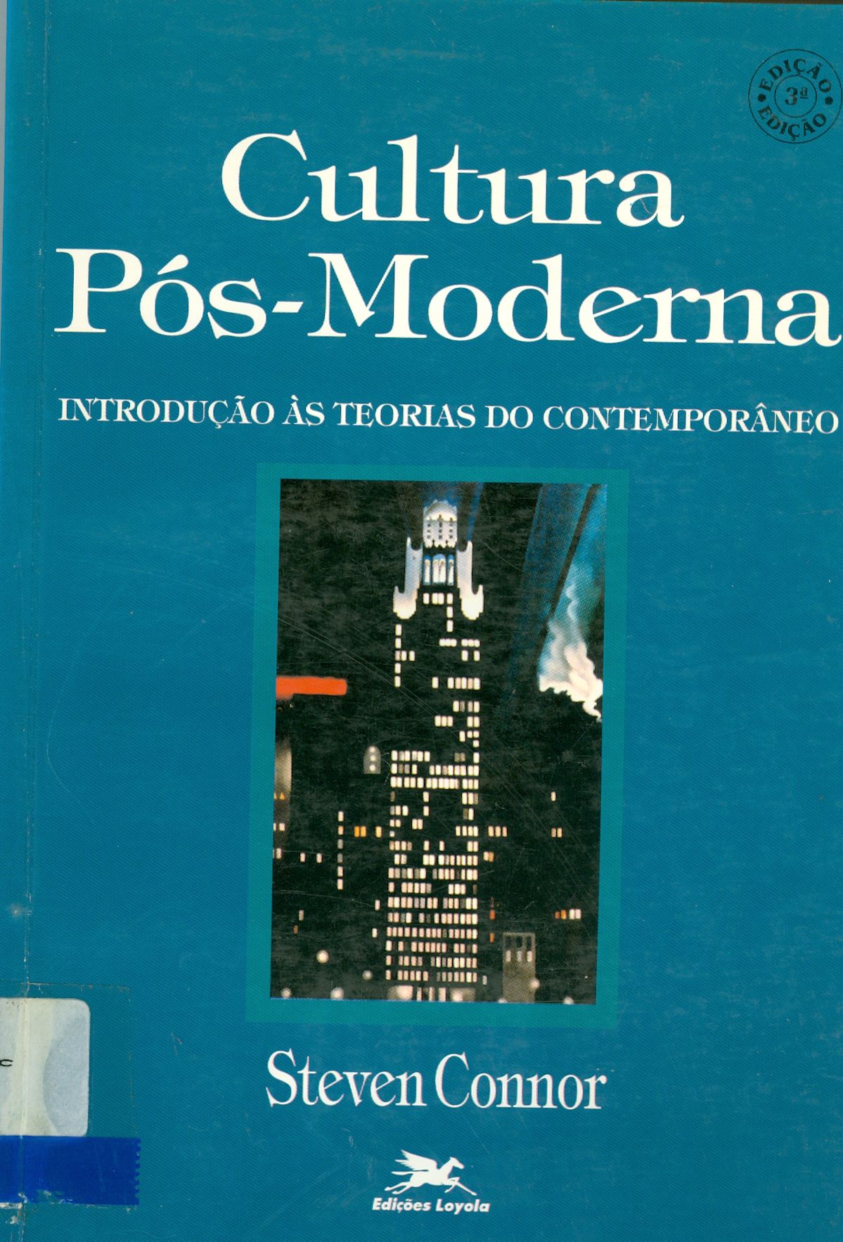 CULTURA PÓS-MODERNA: INTRODUÇÃO AS TEORIAS DO COMTEMPORÂNEO 