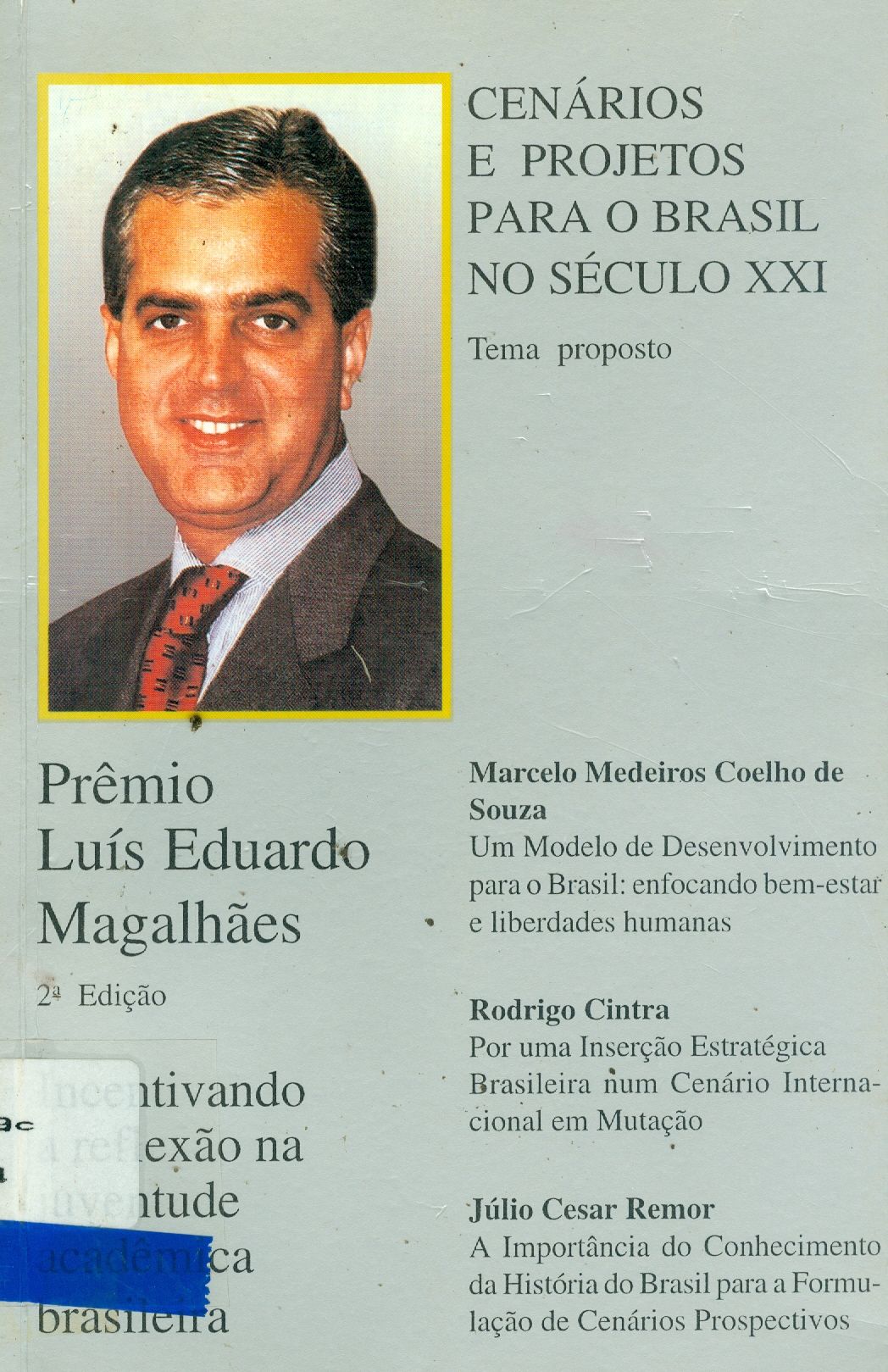 CENÁRIOS E PROJETOS PARA O BRASIL NO SÉCULO XXI 