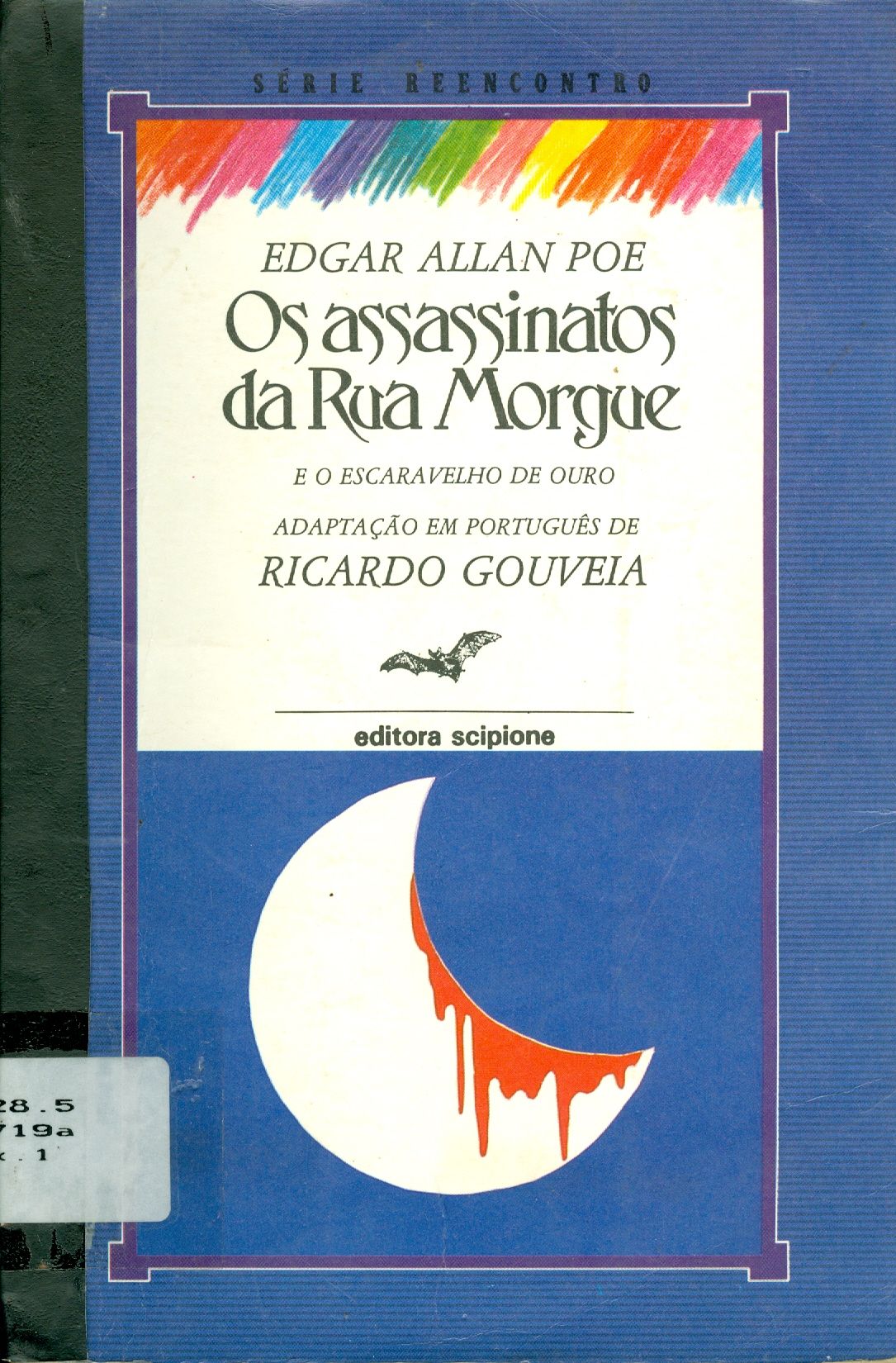 OS ASSASSINATOS DA RUA MORGUE E O ESCARAVELHO DE OURO