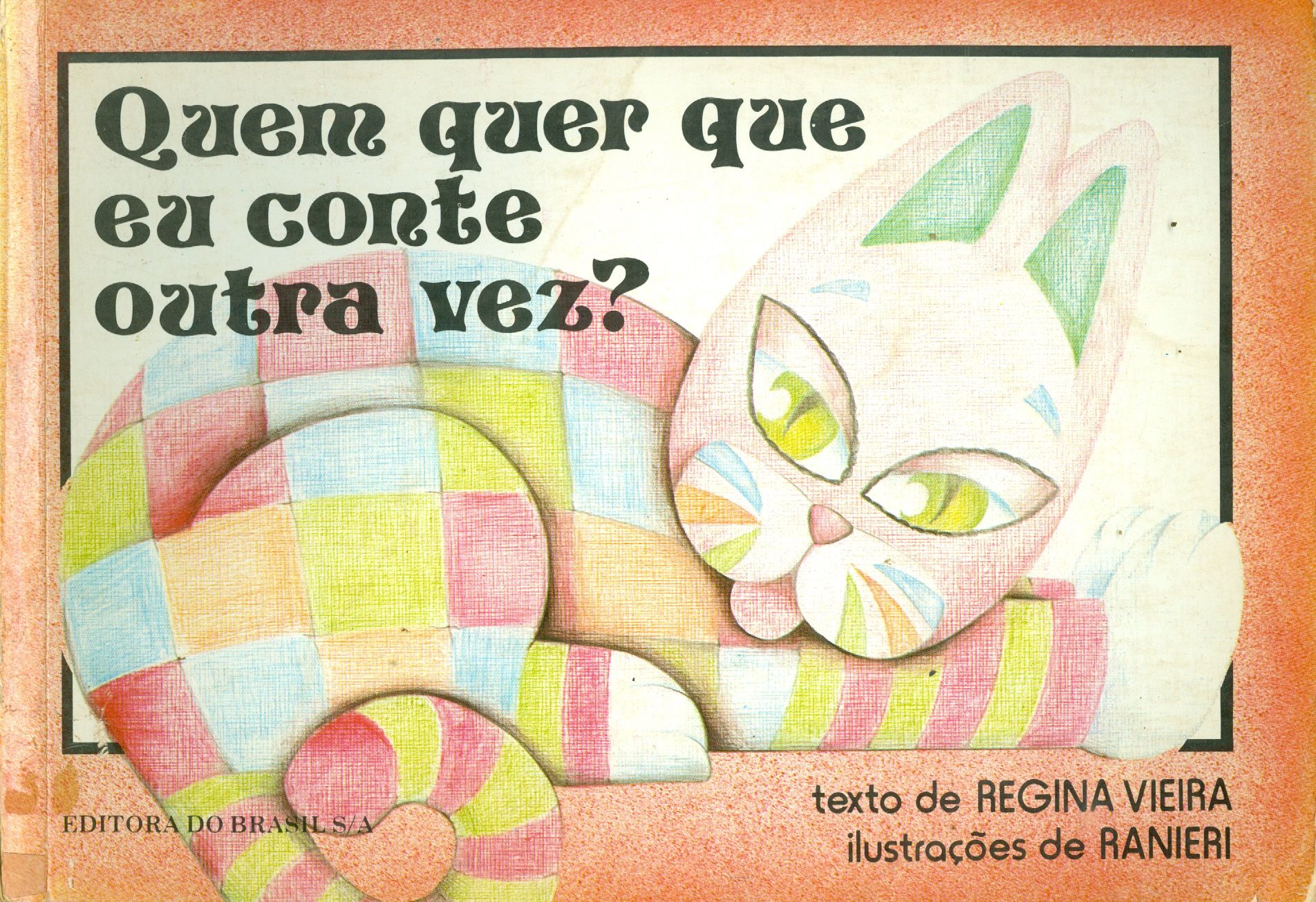 QUEM QUER QUE EU CONTE OUTRA VEZ?