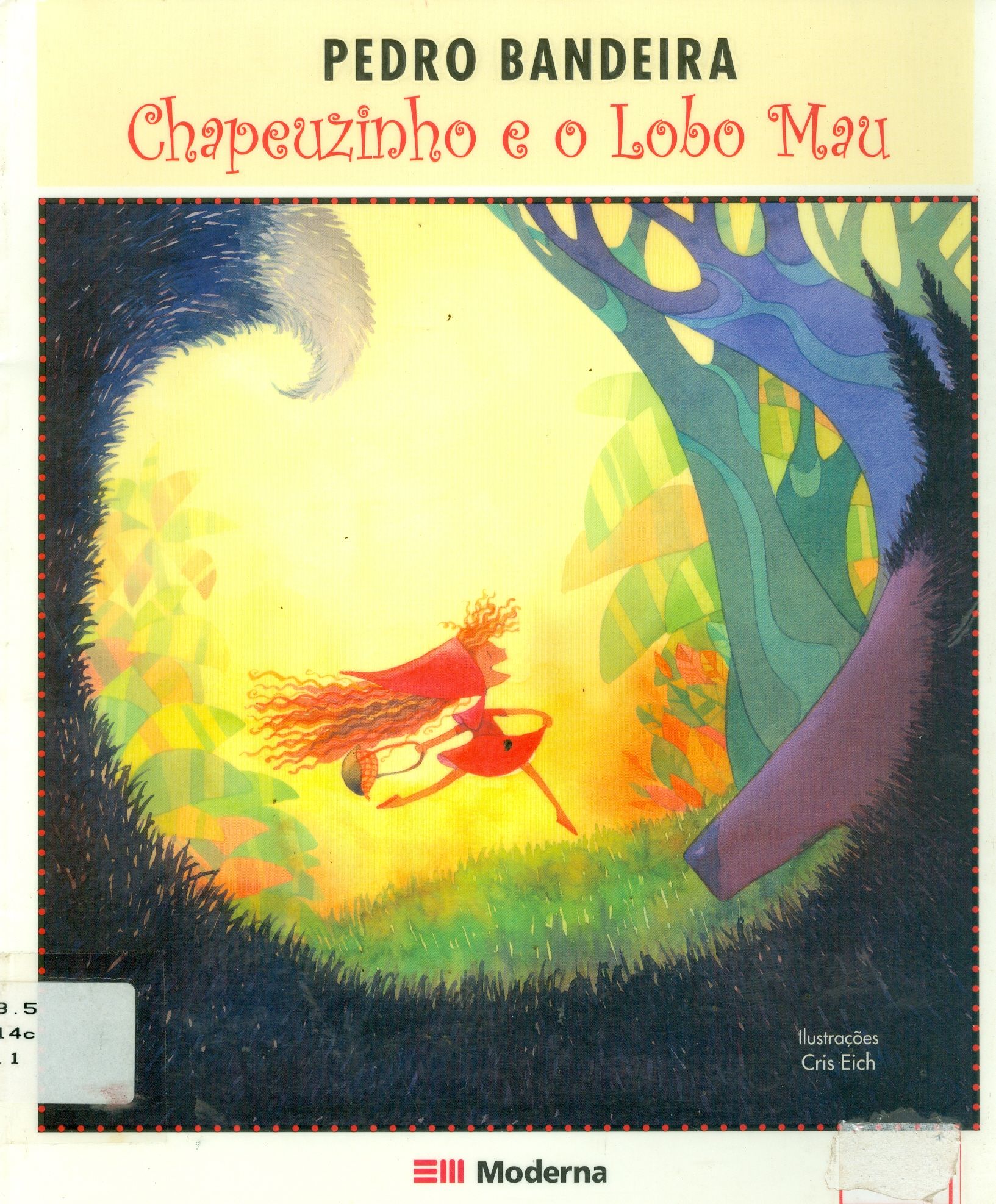 CHAPEUZINHO VERMELHO E O LOBO MAU