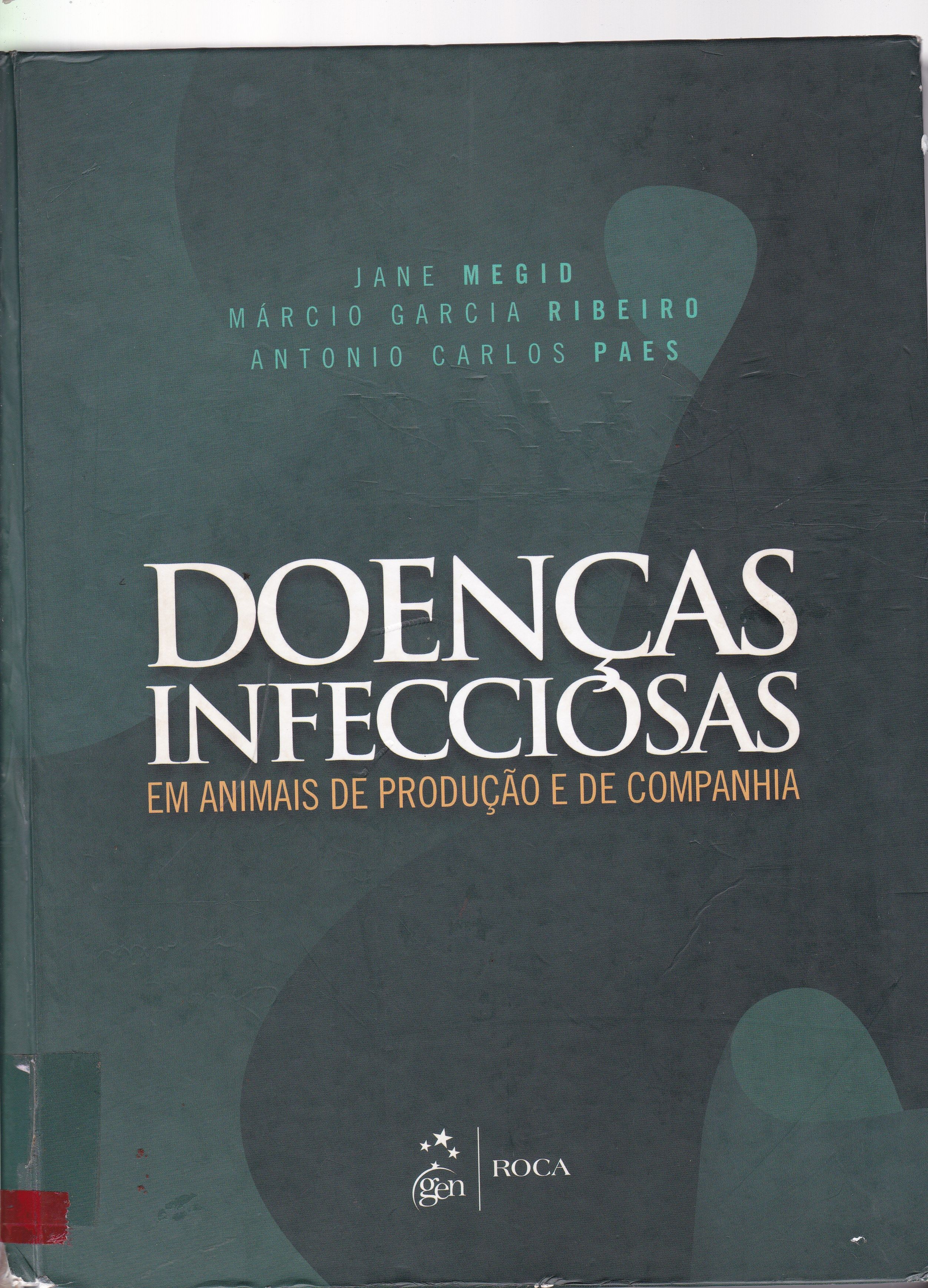 DOENÇAS INFECCIOSAS EM ANIMAIS DE PRODUÇÃO E DE COMPANHIA