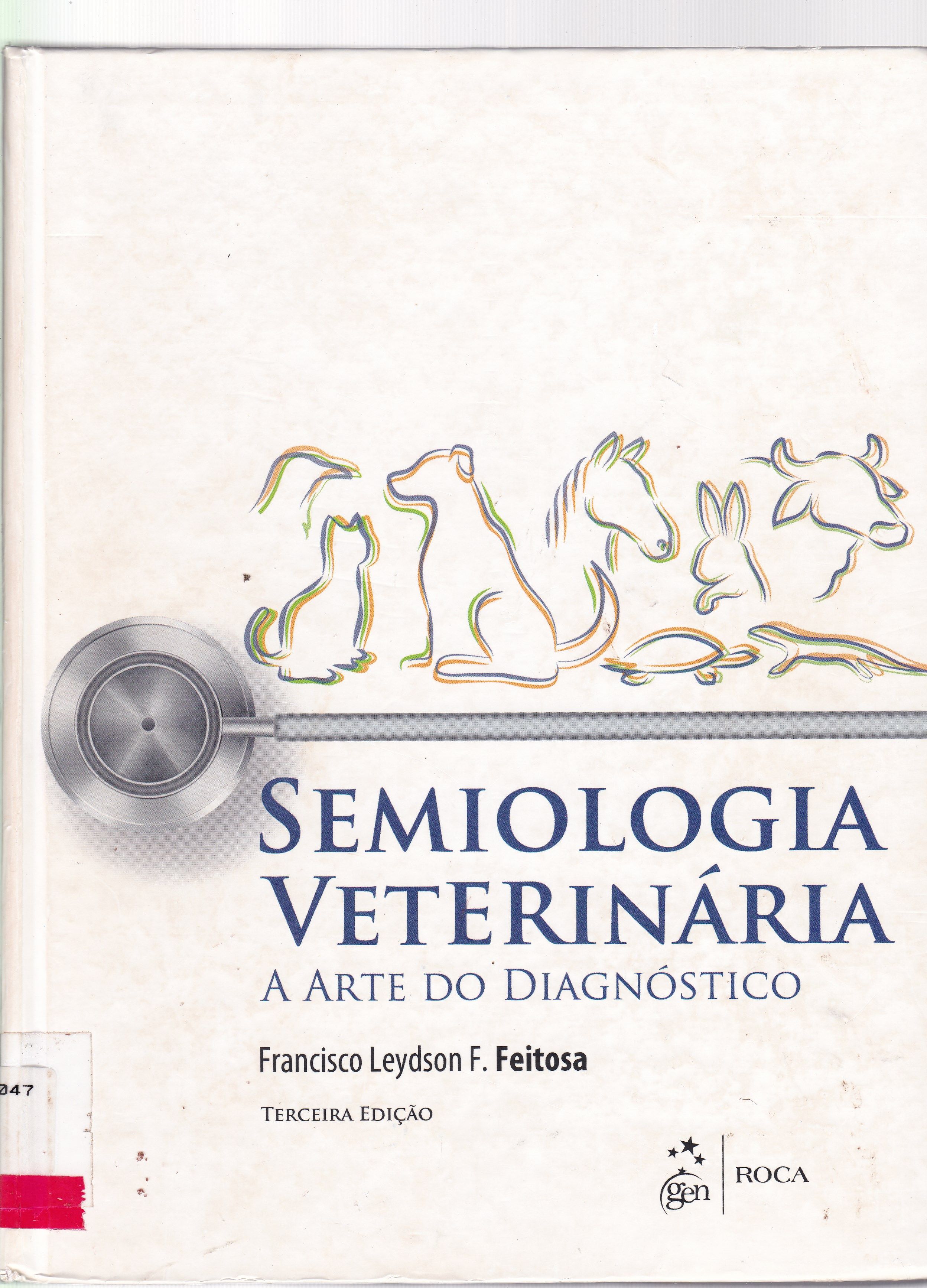 SEMIOLOGIA VETERINÁRIA: A ARTE DO DIAGNÓSTICO