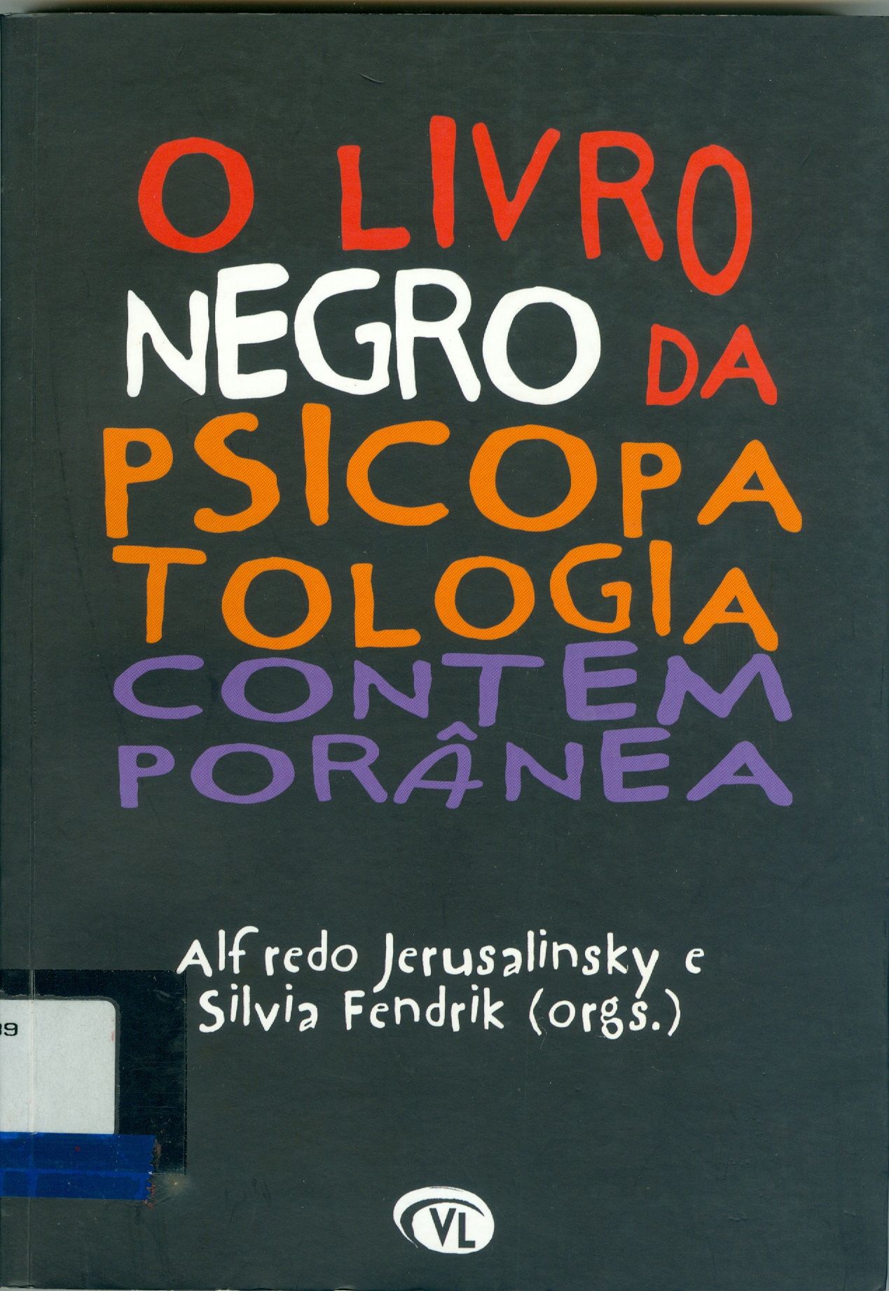 LIVRO NEGRO DA PSICOPATOLOGIA CONTEMPORÂNEA, O