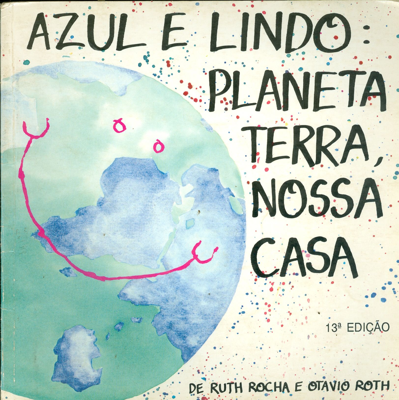 AZUL E LINDO: PLANETA TERRA, NOSSA CASA