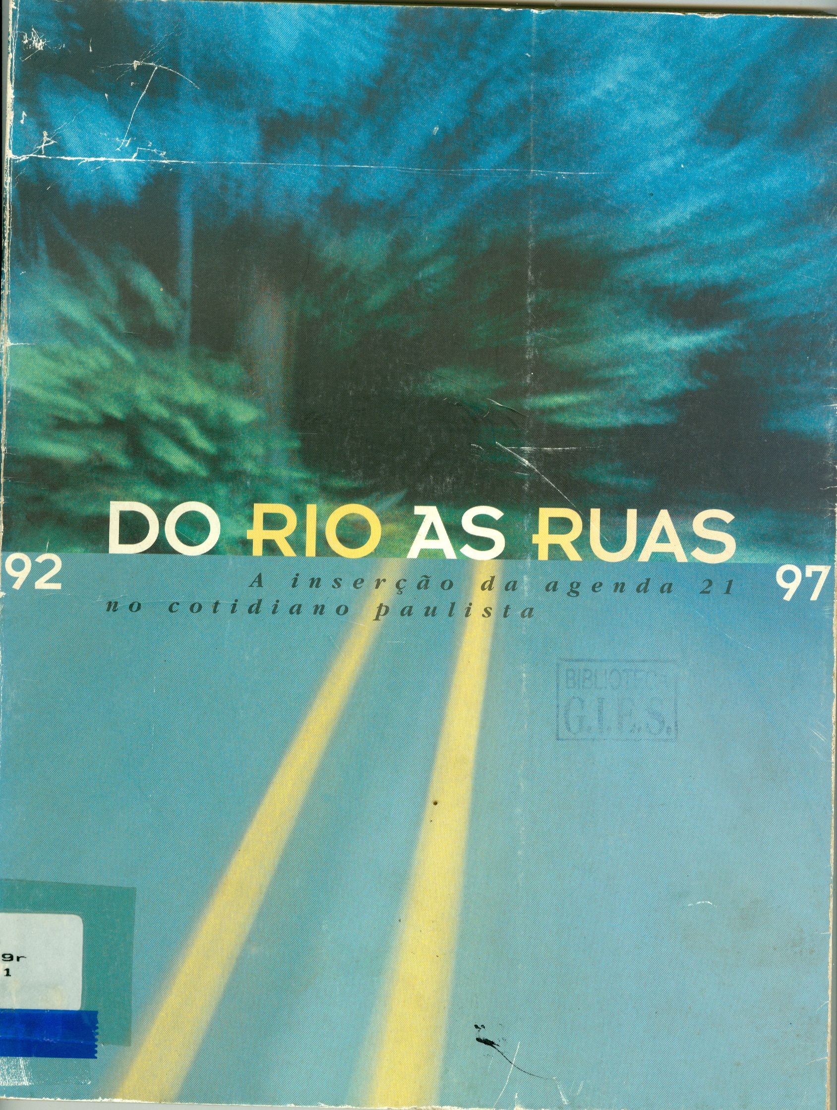 DO RIO AS RUAS: A INSERÇÃO DA AGENDA 21 NO COTIDIANO PAULISTA