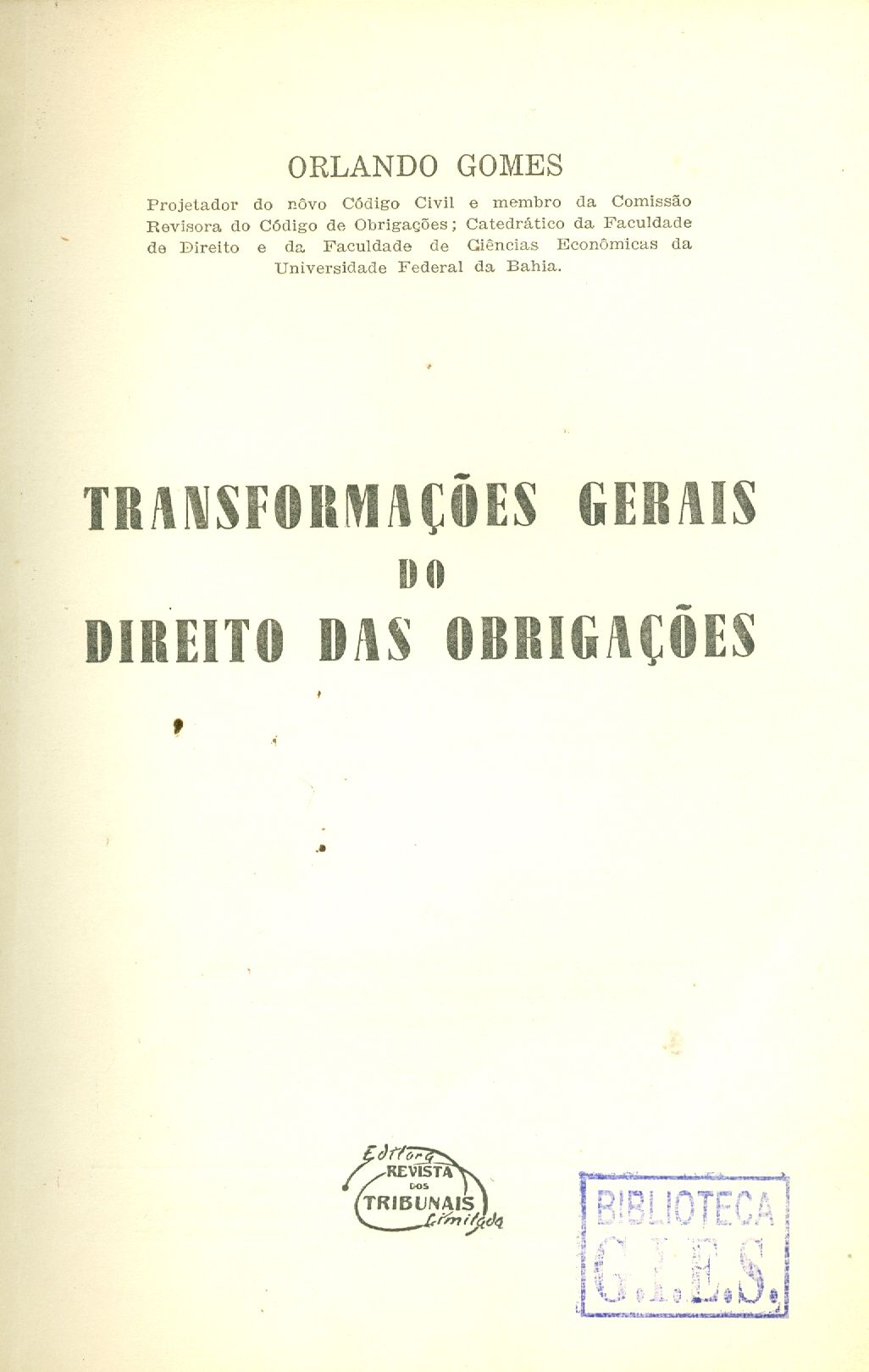 TRANSFORMAÇÕES GERAIS DO DIREITO DAS OBRIGAÇÕES