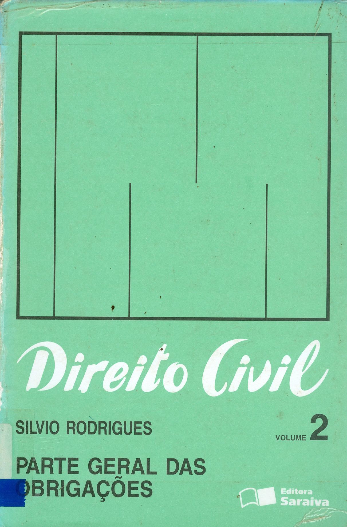 DIREITO CIVIL: PARTE GERAL DAS OBRIGAÇÕES - V. 2