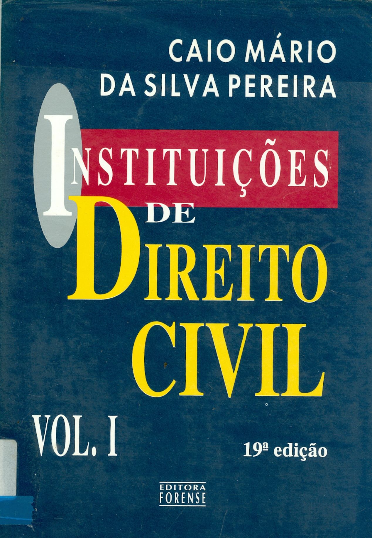 INSTITUIÇÕES DE DIREITO CIVIL: INTRODUÇÃO AO DIREITO CIVIL, TEORIA GERAL DE DIREITO CIVIL - V. 1