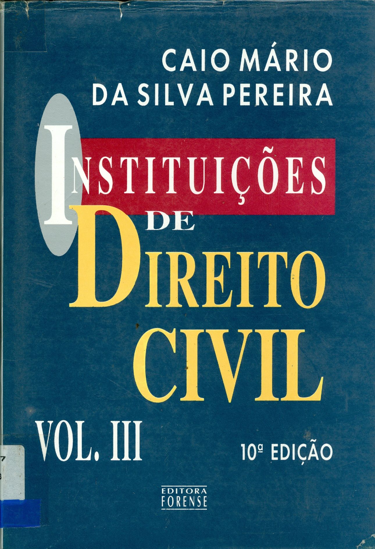 INSTITUIÇÕES DE DIREITO CIVIL: FONTES DAS OBRIGAÇÕES - V. 3