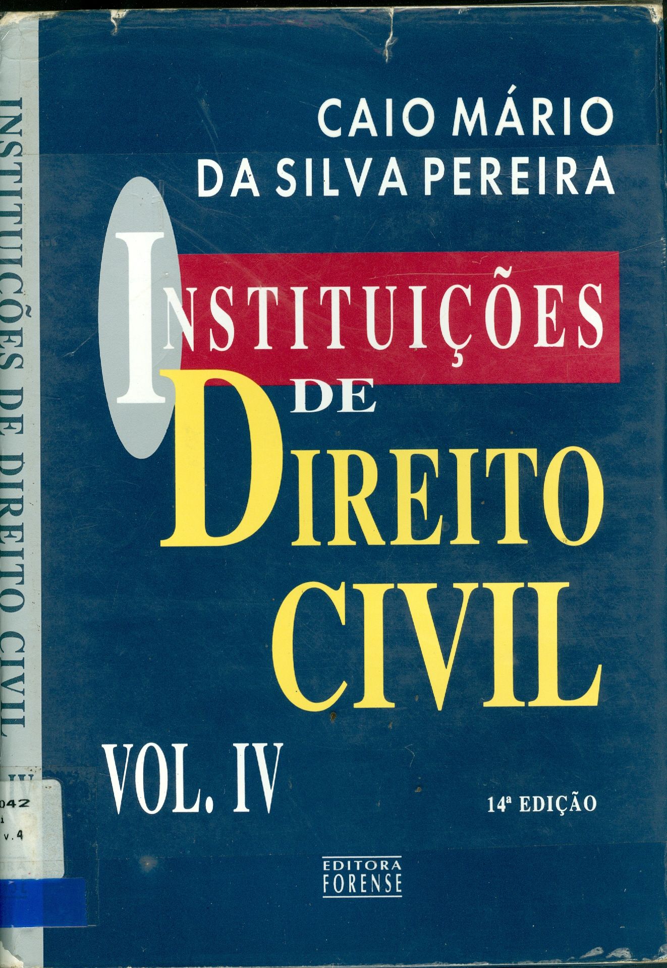 INSTITUIÇÕES DE DIREITO CIVIL: POSSE, PROPRIEDADE, DIREITOS REAIS DE FRUIÇÃO, GARANTIA E AQUISIÇÃO - V. 4