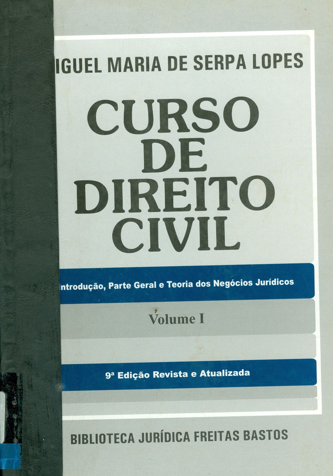 CURSO DE DIREITO CIVIL: INTRODUÇÃO, PARTE GERAL E TEORIA DOS NEGÓCIOS JURÍDICOS - V. 1