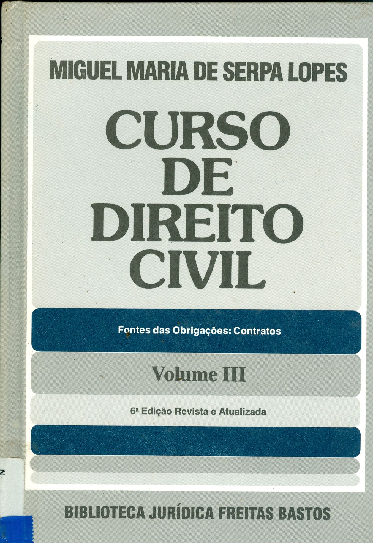 CURSO DE DIREITO CIVIL: FONTES DAS OBRIGAÇÕES: CONTRATOS - V. 3