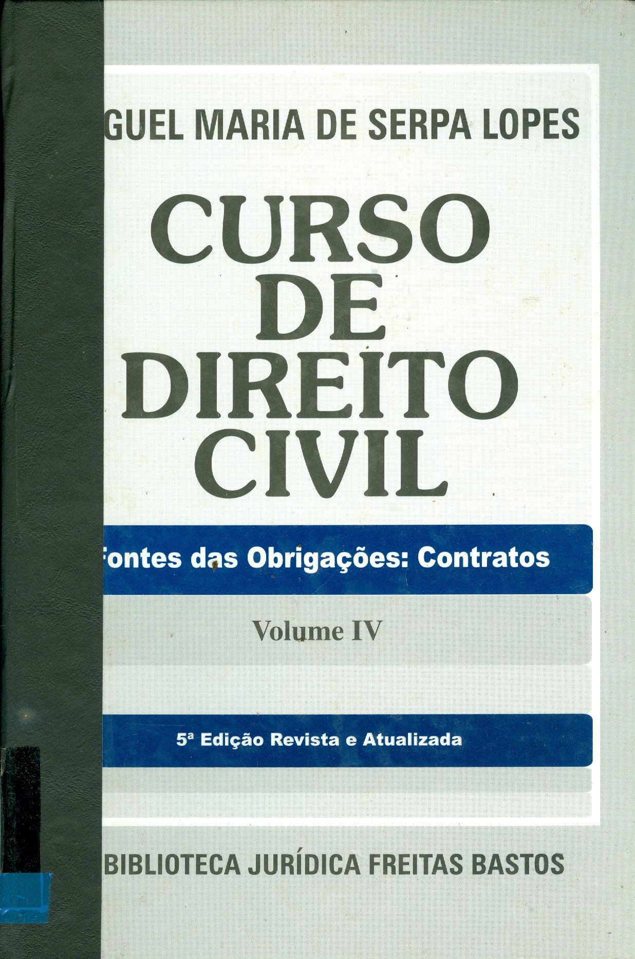 CURSO DE DIREITO CIVIL: FONTE DAS OBRIGAÇÕES: CONTRATOS - V. 4
