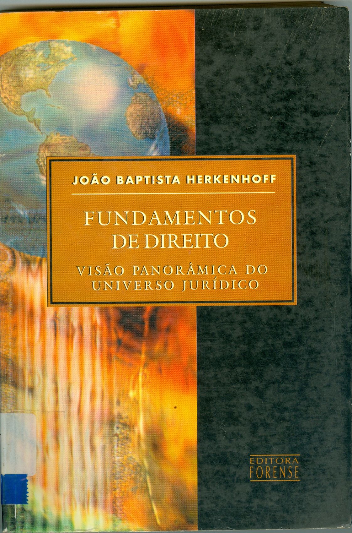 FUNDAMENTOS DE DIREITO: VISÃO PANORÂMICA DO UNIVERSO JURÍDICO