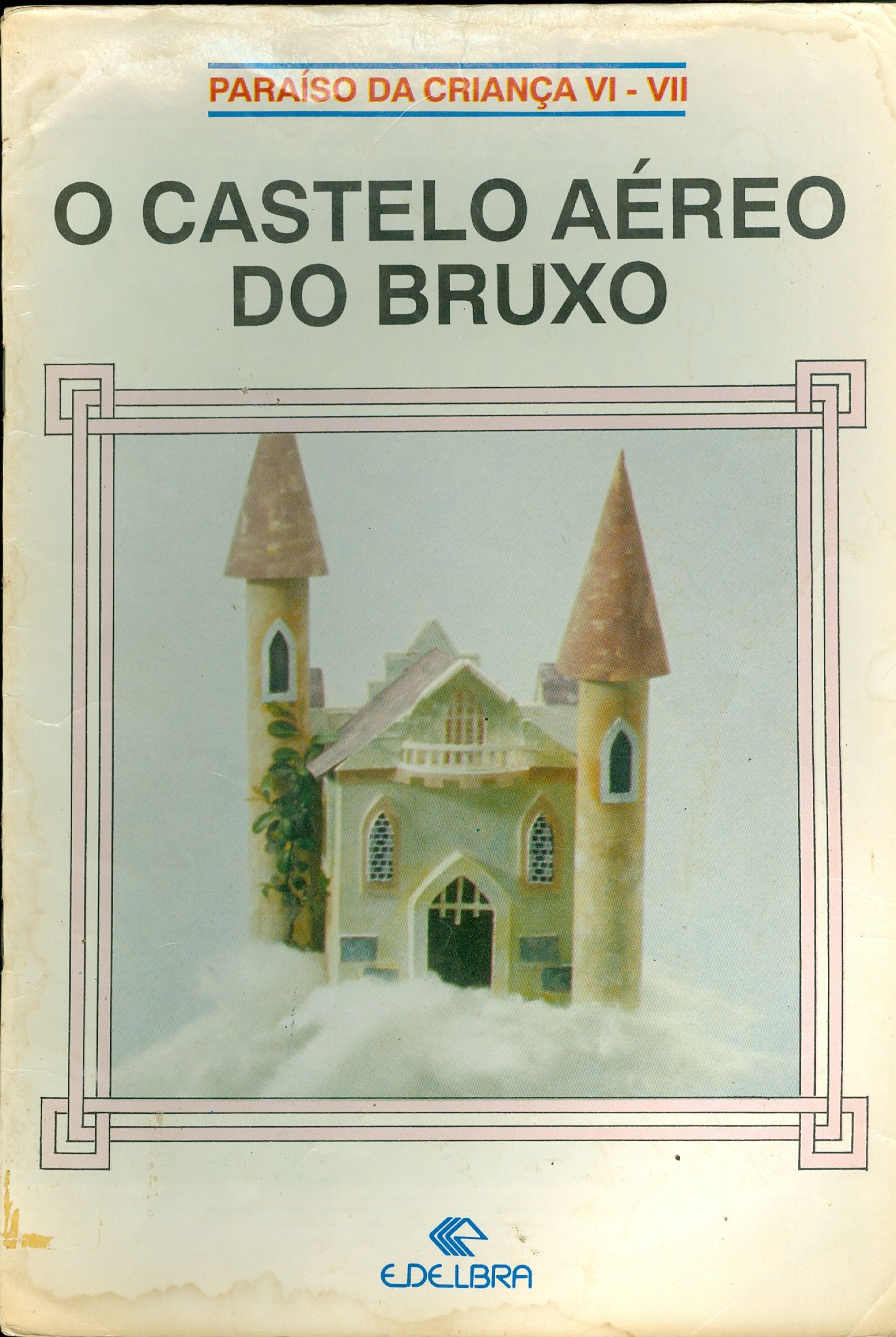 O CASTELO AÉREO DO BRUXO