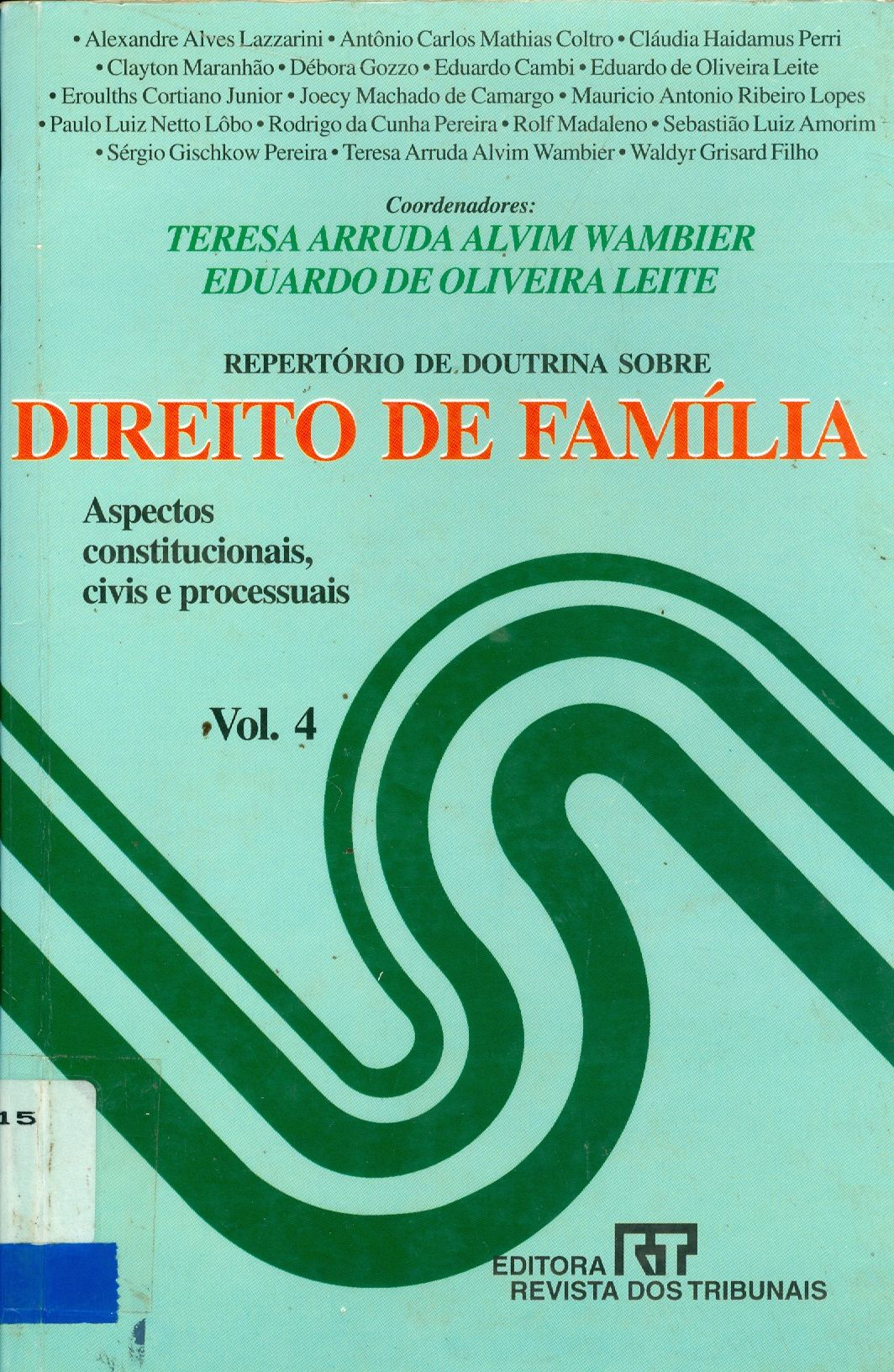 REPERTÓRIO DE DOUTRINA SOBRE DIREITO DE FAMÍLIA: ASPECTOS CONSTITUCIONAIS, CIVIS E PROCESSUAIS - V. 4