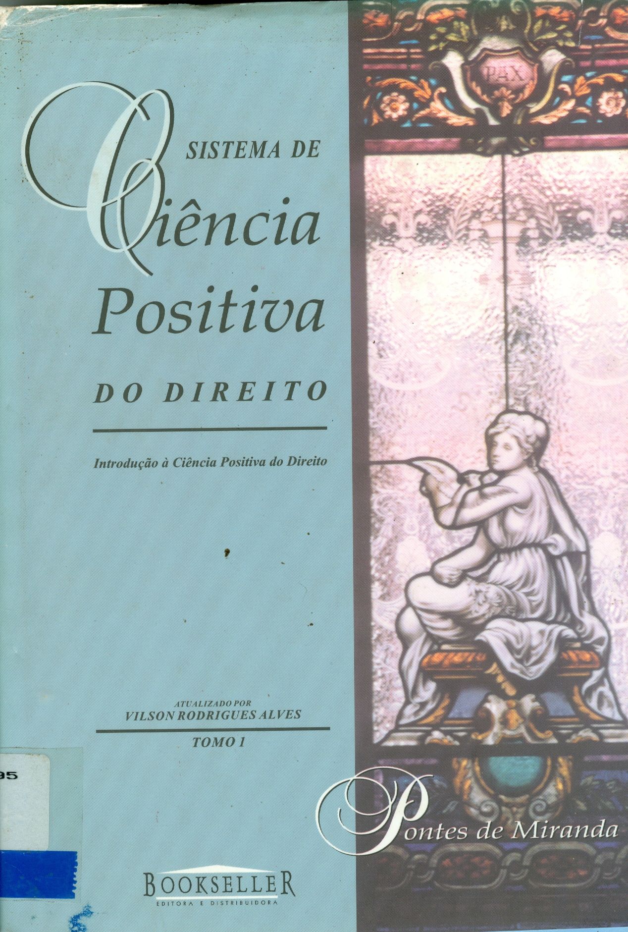 SISTEMA DE CIÊNCIA POSITIVA DO DIREITO: INTRODUÇÃO A CIÊNCIA DO DIREITO - TOMO 1