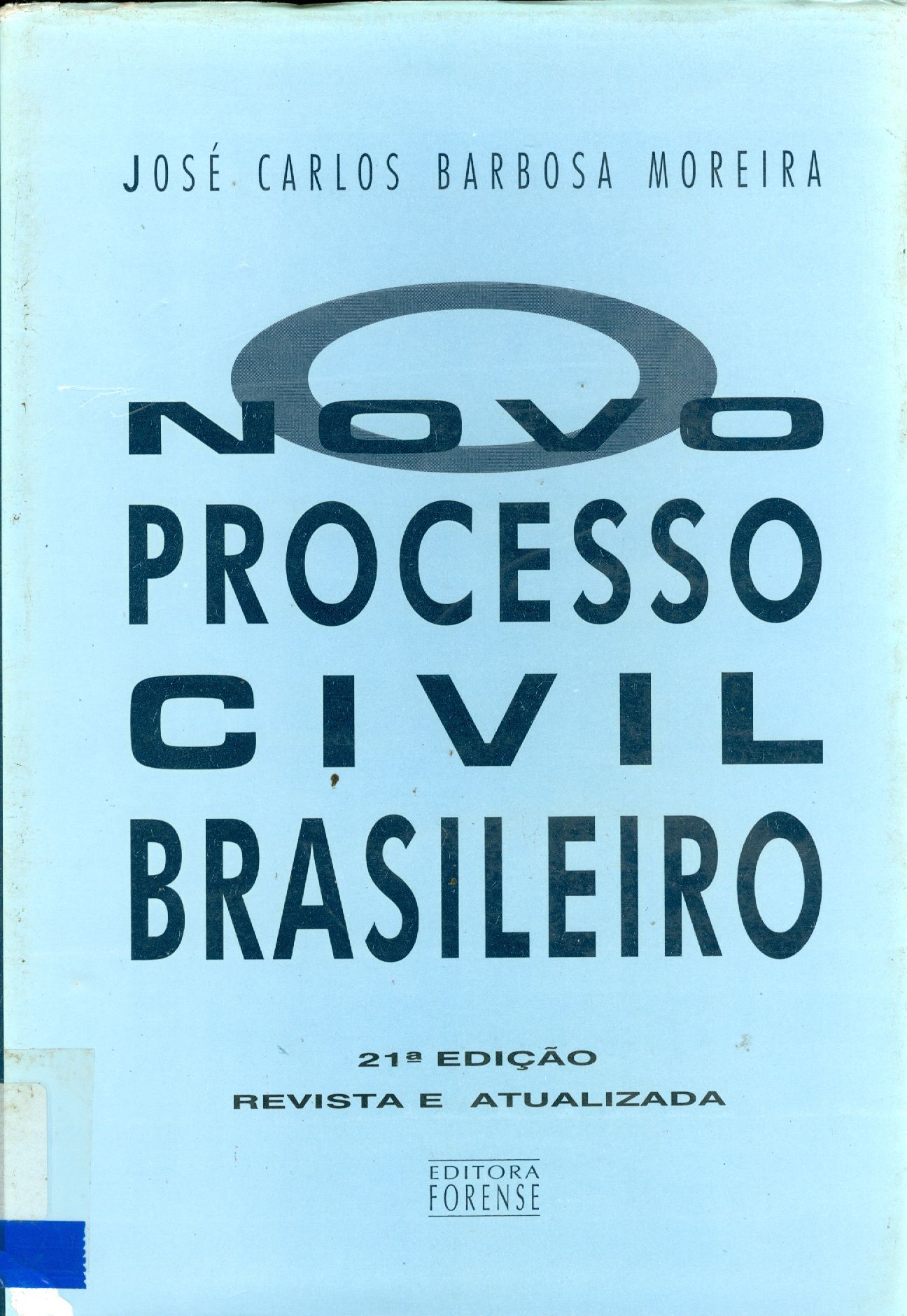 O NOVO PROCESSO CIVIL BRASILEIRO: EXPOSIÇÃO SISTEMÁTICA DO PROCEDIMENTO 