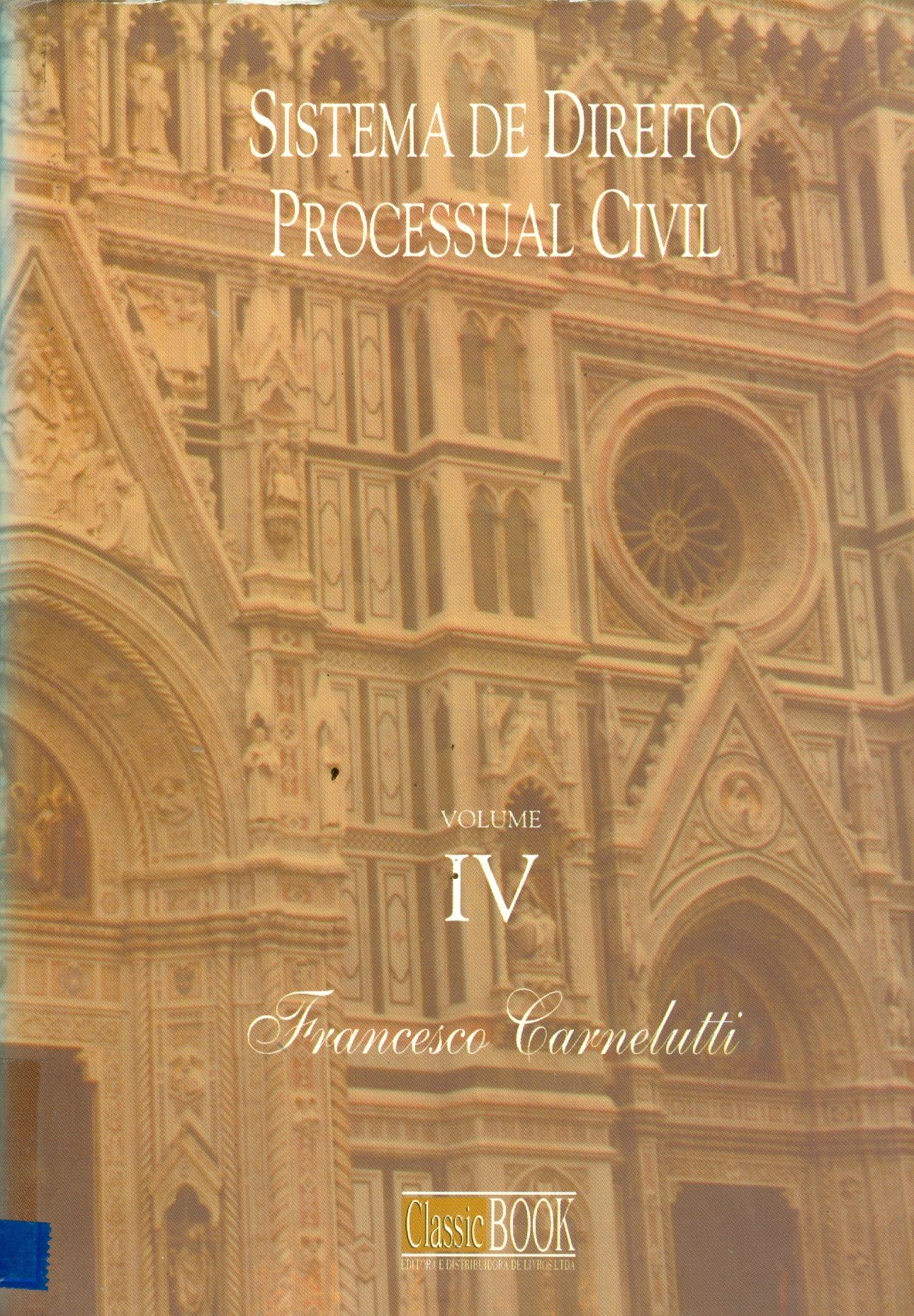 SISTEMA DE DIREITO PROCESSUAL CIVIL: PROCEDIMENTO DE CONHECIMENTO - V. 4