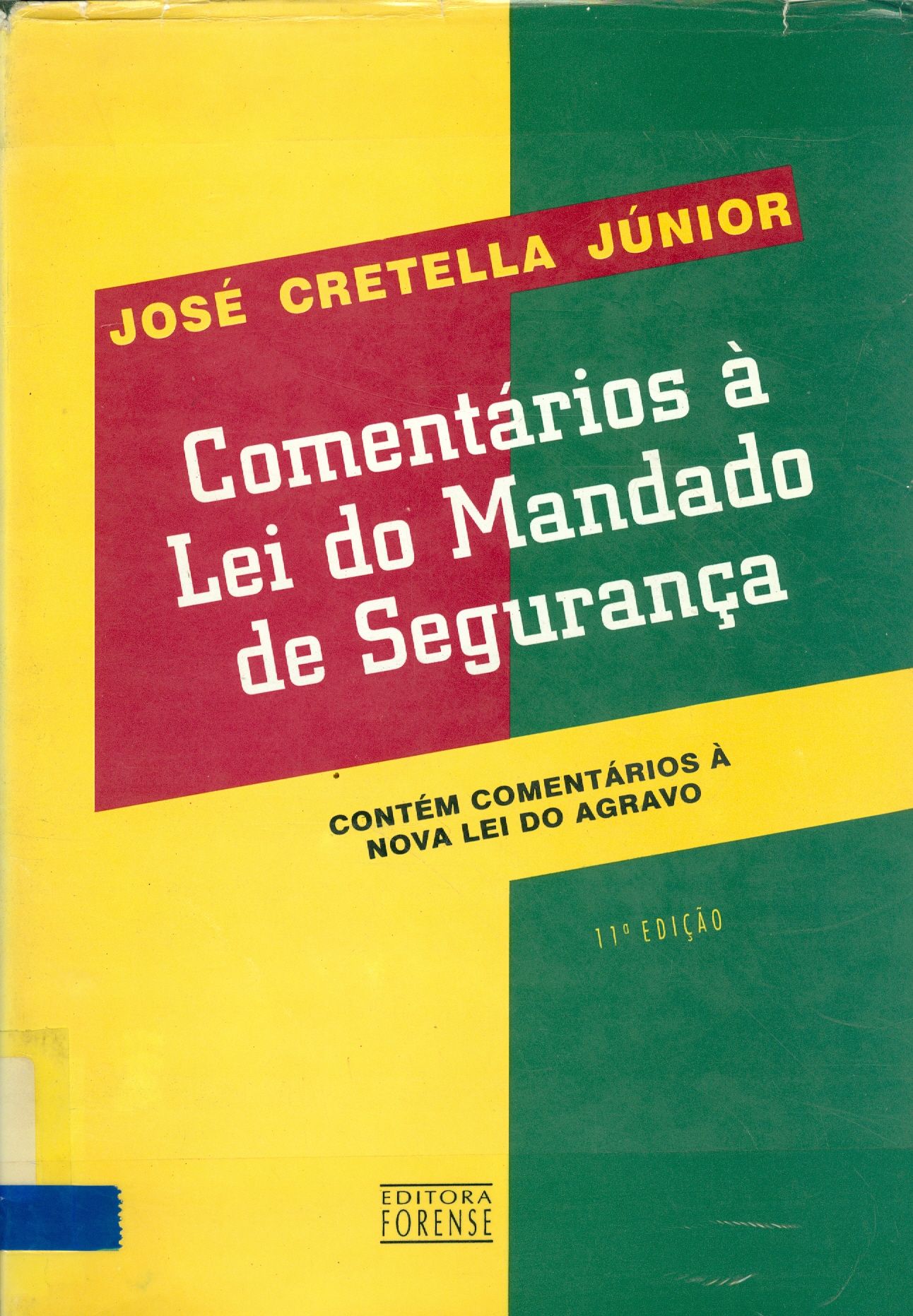 COMENTÁRIOS A LEI DO MANDADO DE SEGURANÇA 