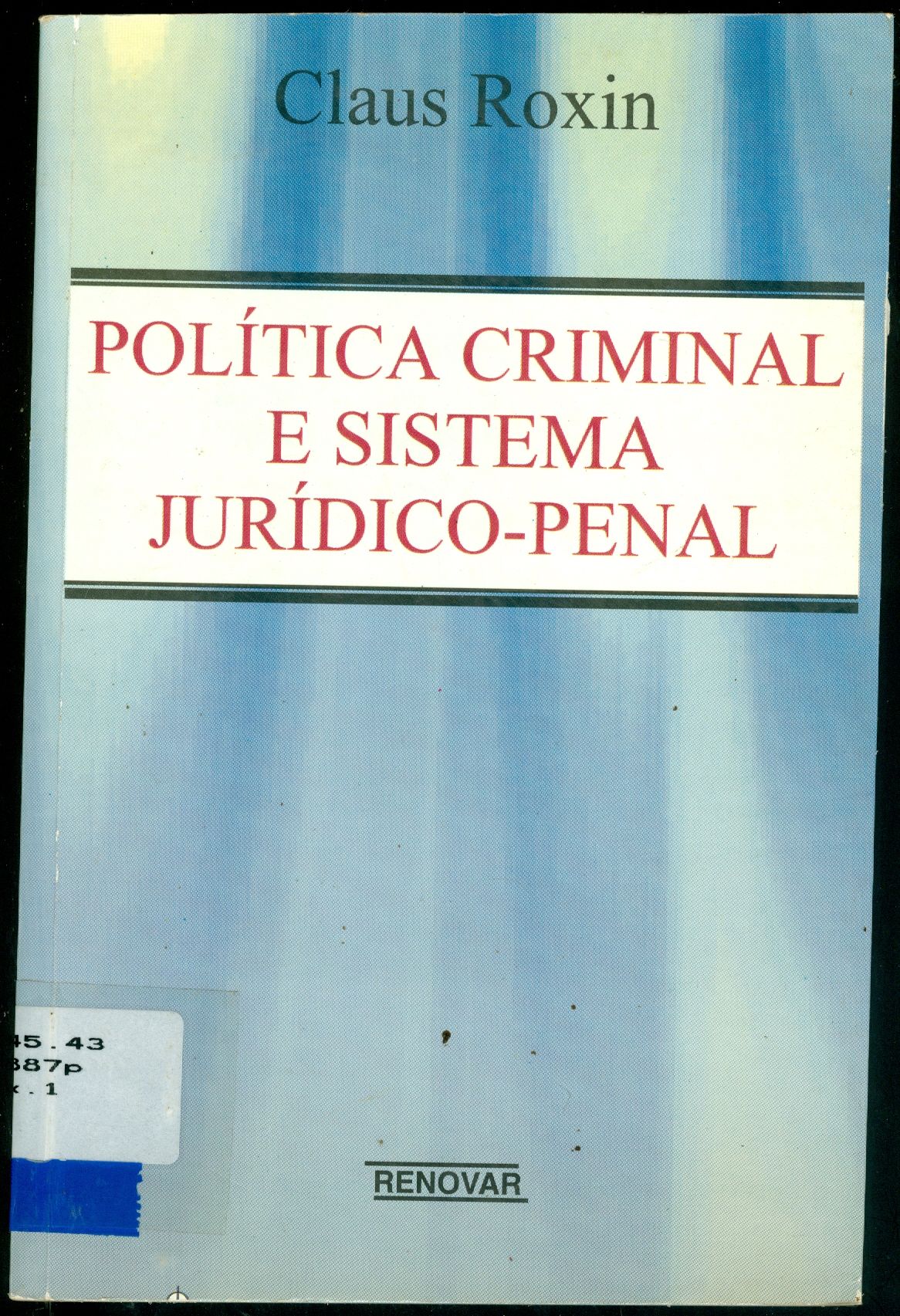 POLÍTICA CRIMINAL E SISTEMA JURÍDICO-PENAL