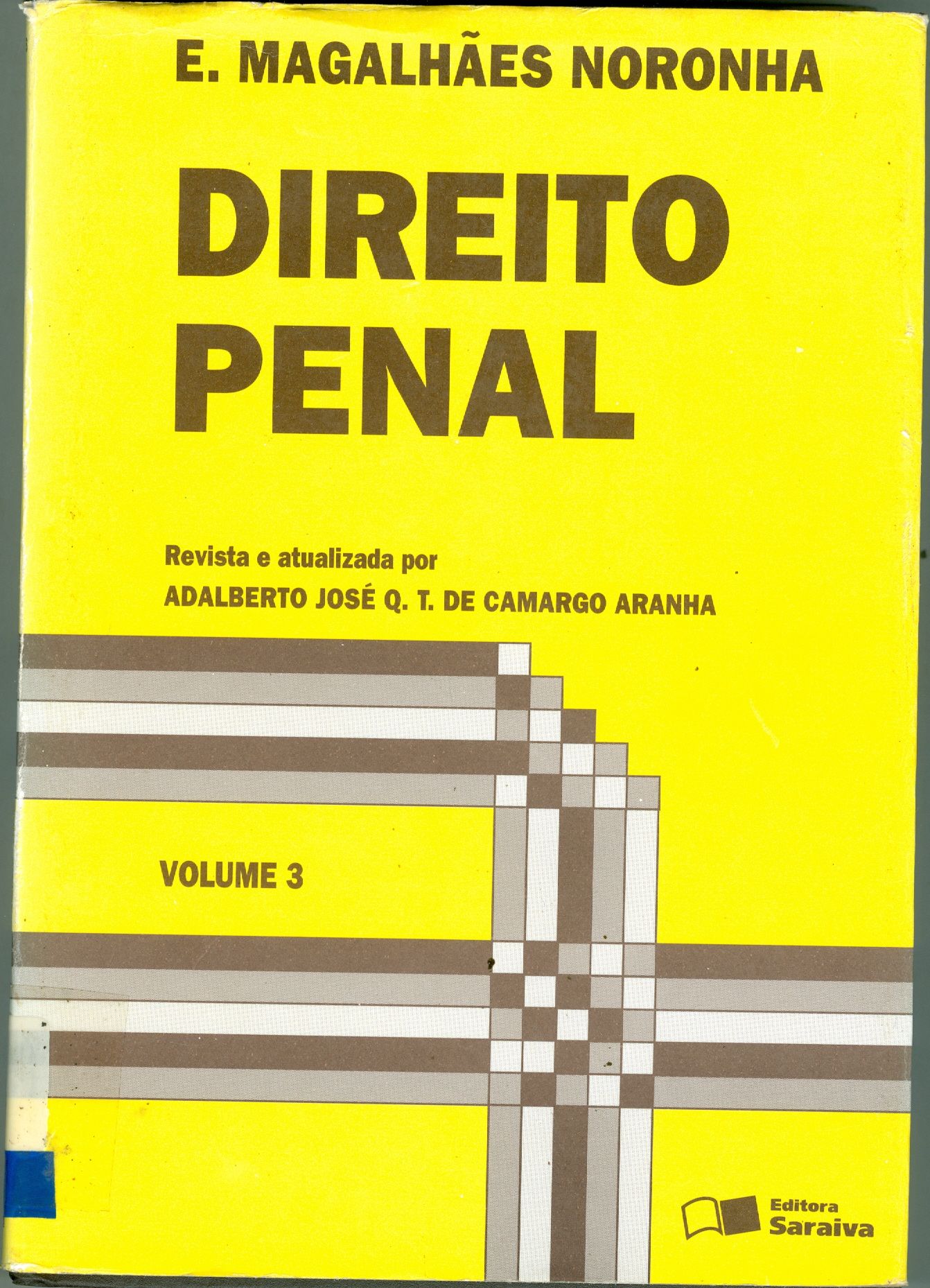DIREITO PENAL: DOS CRIMES CONTRA A PROPRIEDADE IMATERIAL A DOS CRIMES CONTRA A SEGURANÇA DOS MEIOS DE COMUNICAÇÃO, TRANSPORTE E OUTROS SERVIÇOS PÚBLICOS - V. 3