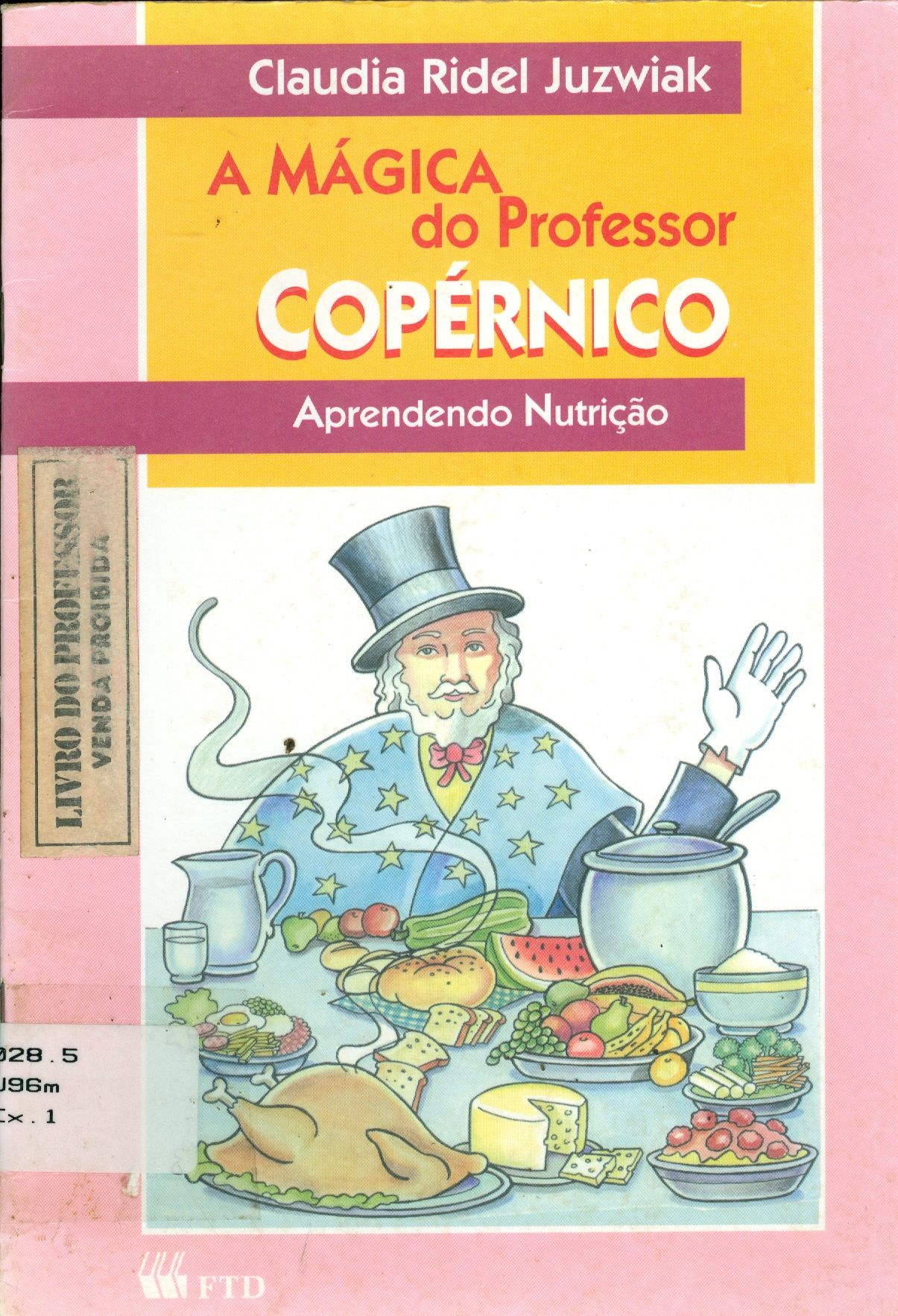 A MÁGICA DO PROFESSOR COPÉRNICO: APRENDENDO NUTRIÇÃO