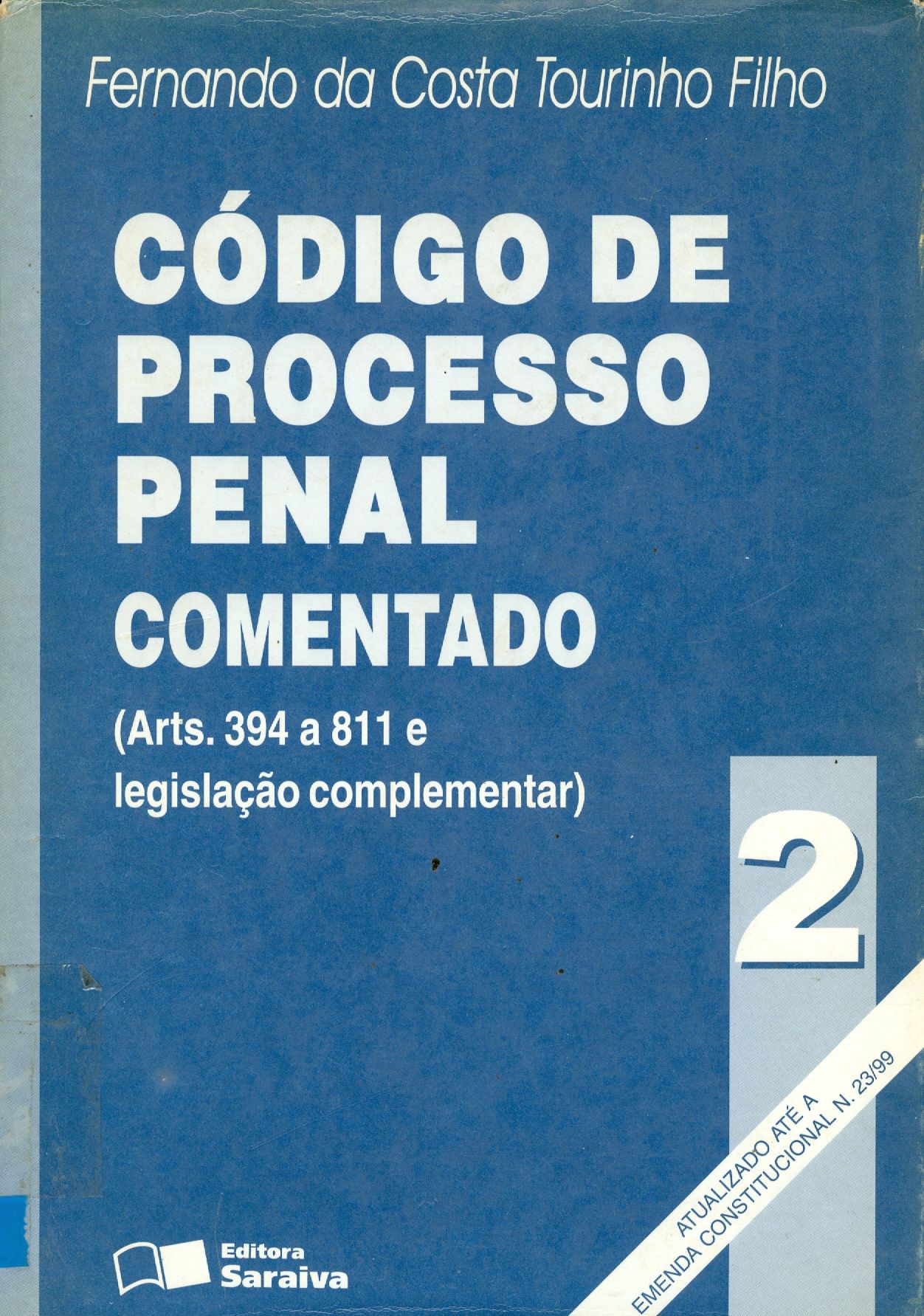 CÓDIGO DE PRECESSO PENAL COMENTADO: ARTIGOS 394 A 811 E LEGISLAÇÃO COMPLEMENTAR. - V. 2
