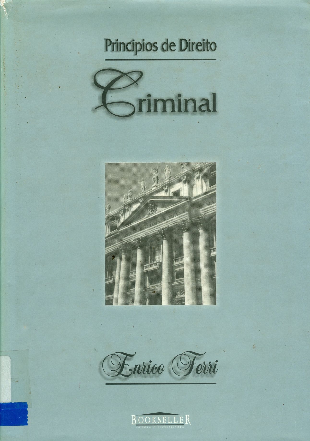 PRINCÍPIOS DE DIREITO CRIMINAL: O CRIMINOSO E O CRIME 