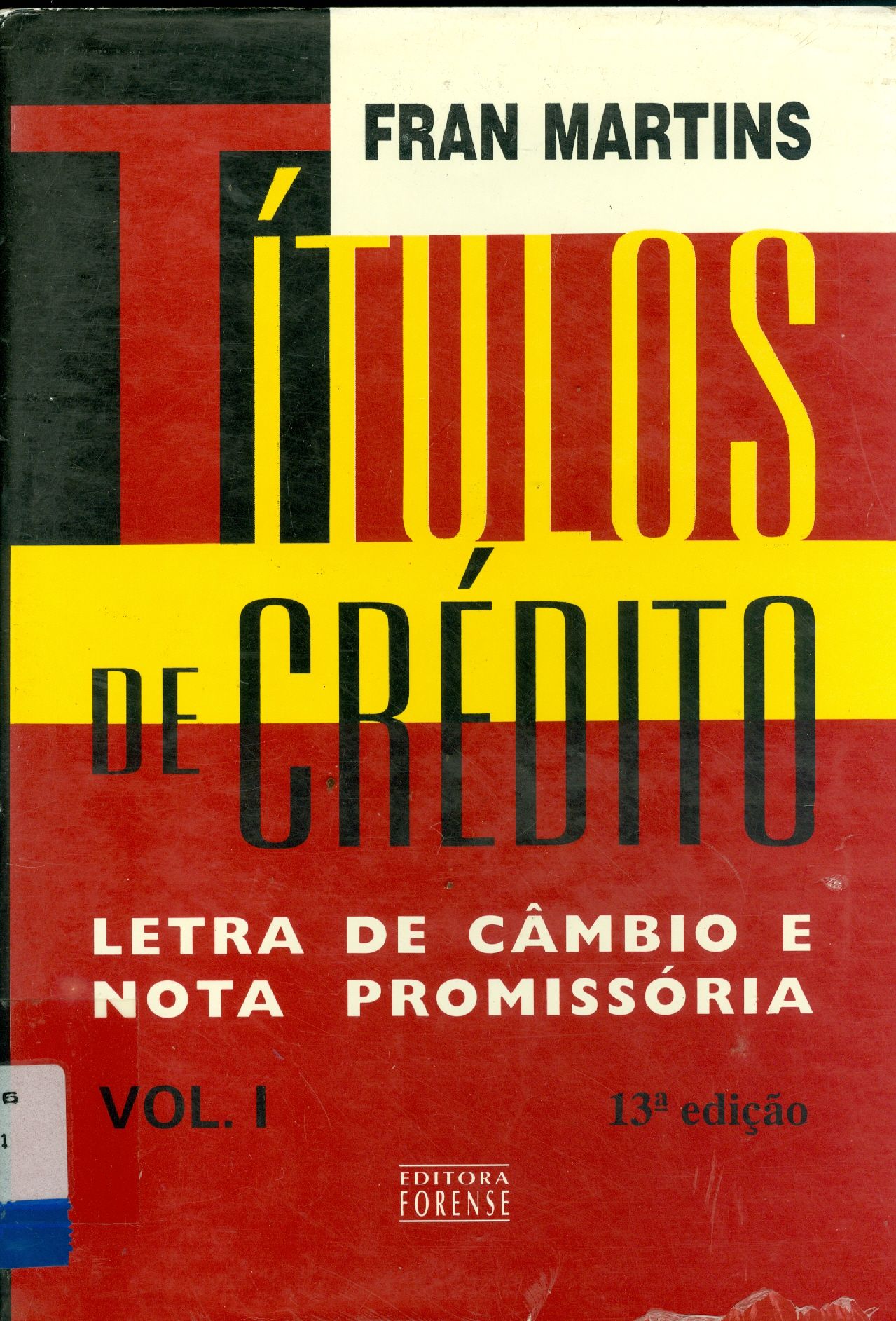 TÍTULOS DE CRÉDITO: LETRA DE CÂMBIO E NOTA PROMISSÓRIA SEGUNDO A LEI UNIFORMA - V. 1