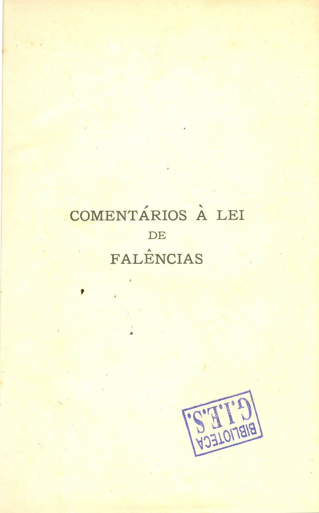 COMENTÁRIOS A LEI DE FALÊNCIAS: ARTIGOS 52-113 - V. 2