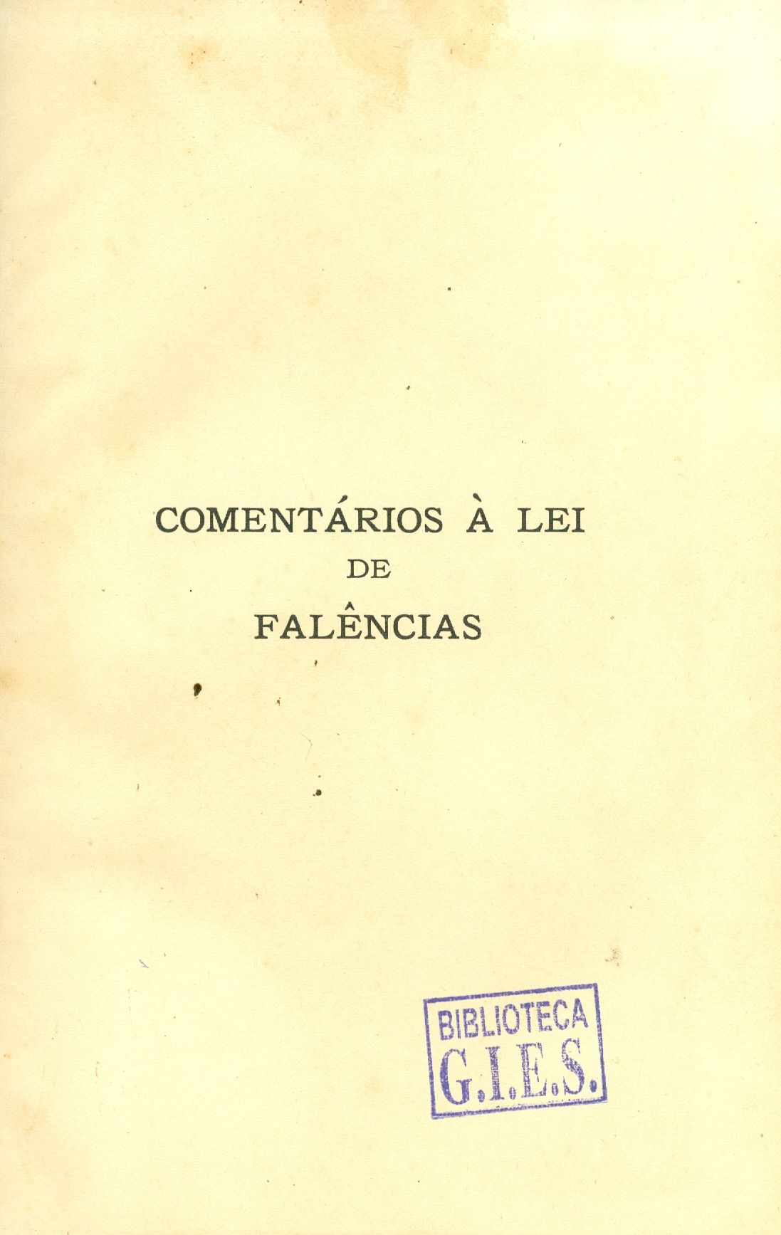 COMENTÁRIOS A LEI DE FALÊNCIAS: ARTIGOS 114-199 - V. 3
